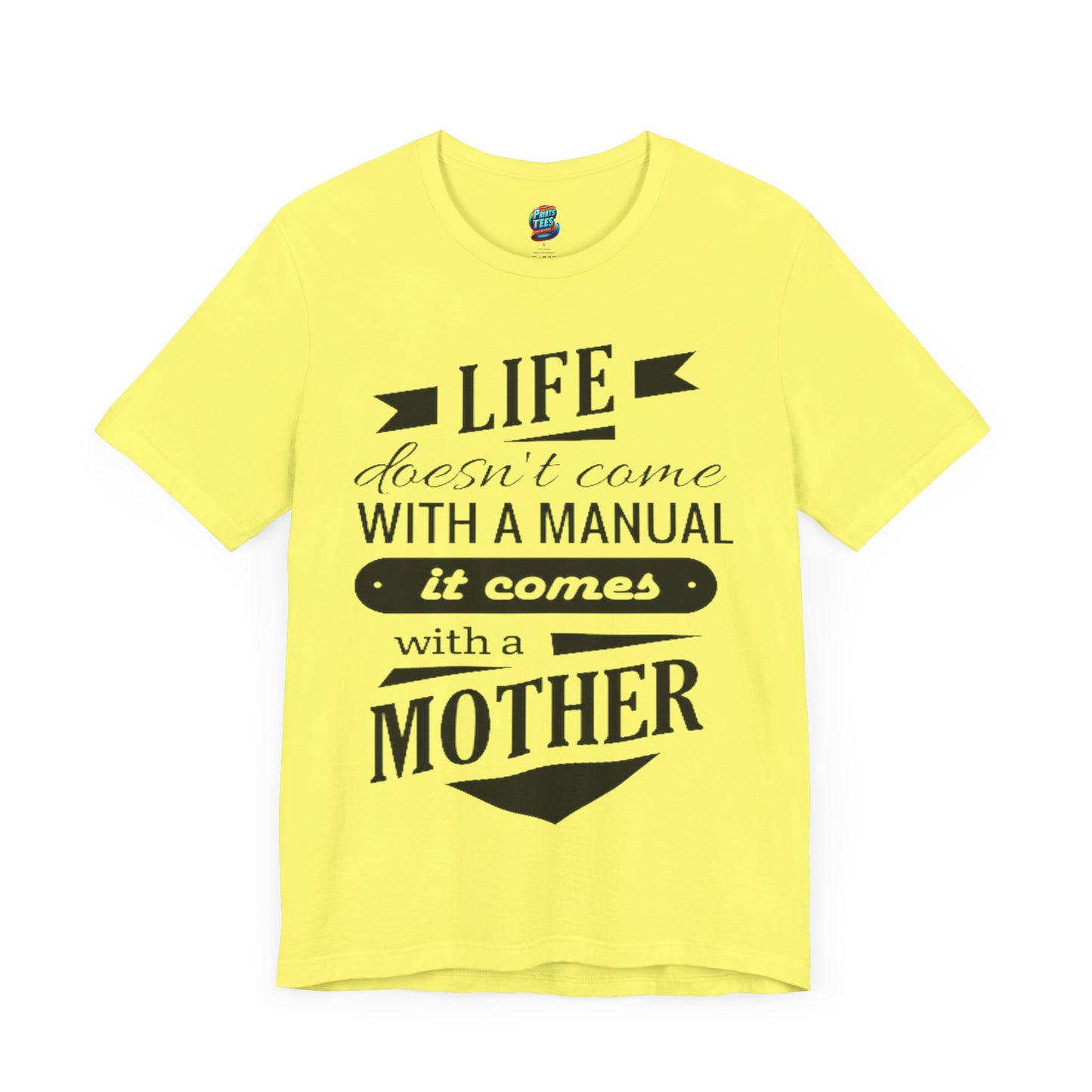 Life Comes With A Mother-Jersey Knit T-Shirt