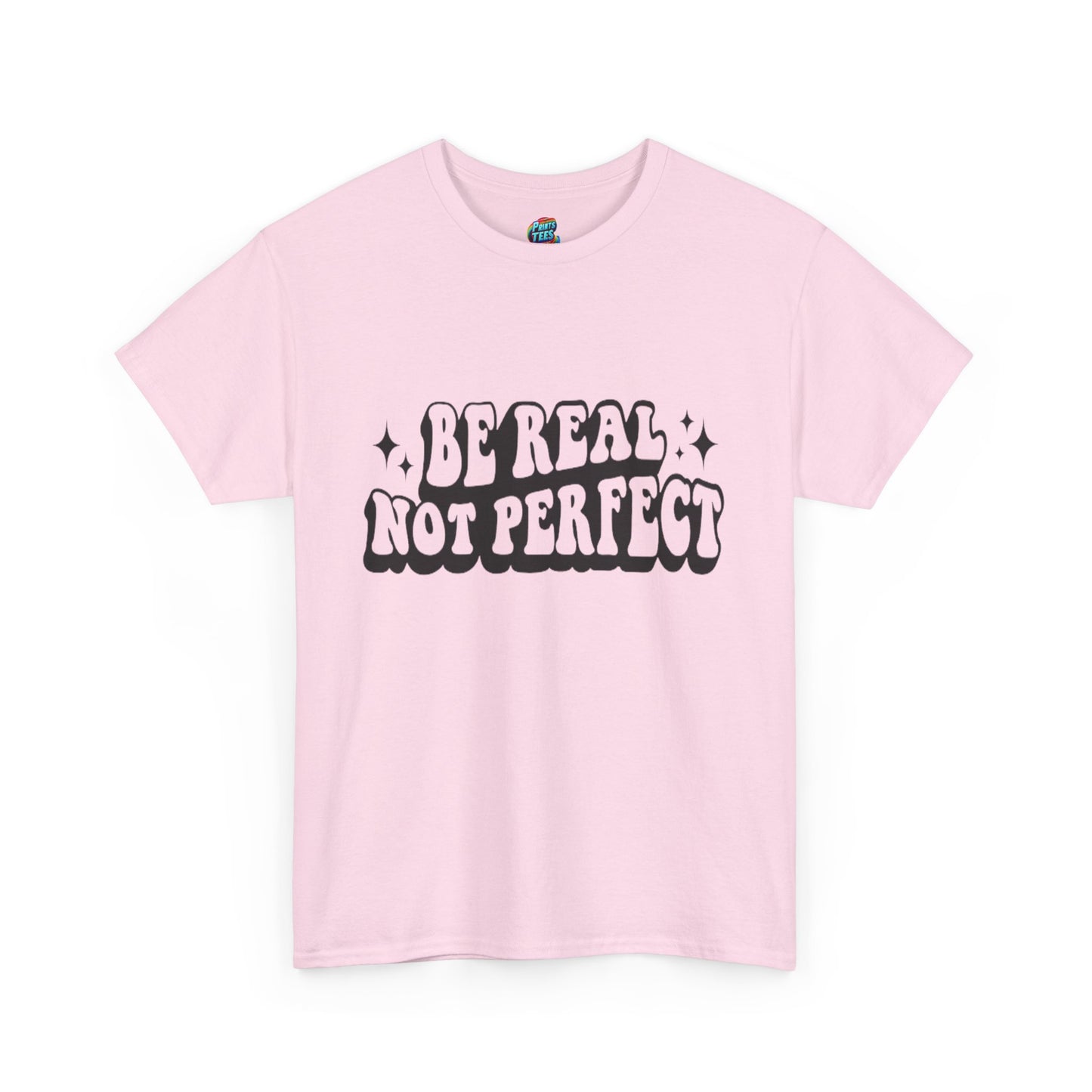 Be Real-Heavy Cotton Classic Tee