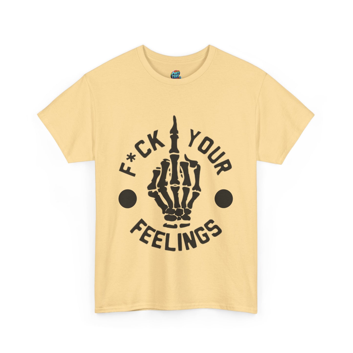 Fu(k Your Feelings-Middle Finger-Heavy Cotton Classic Tee