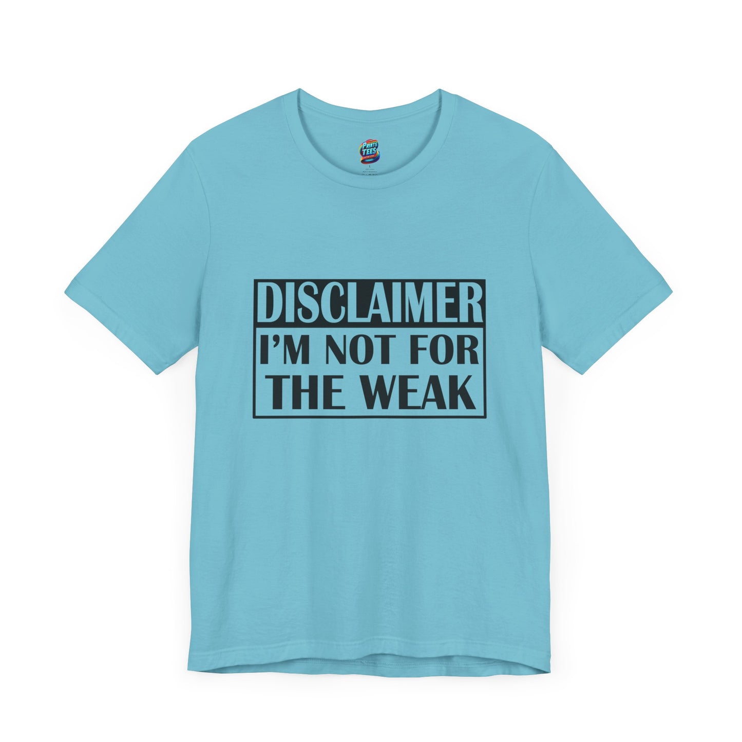 Not For The Weak-Jersey Knit T-Shirt