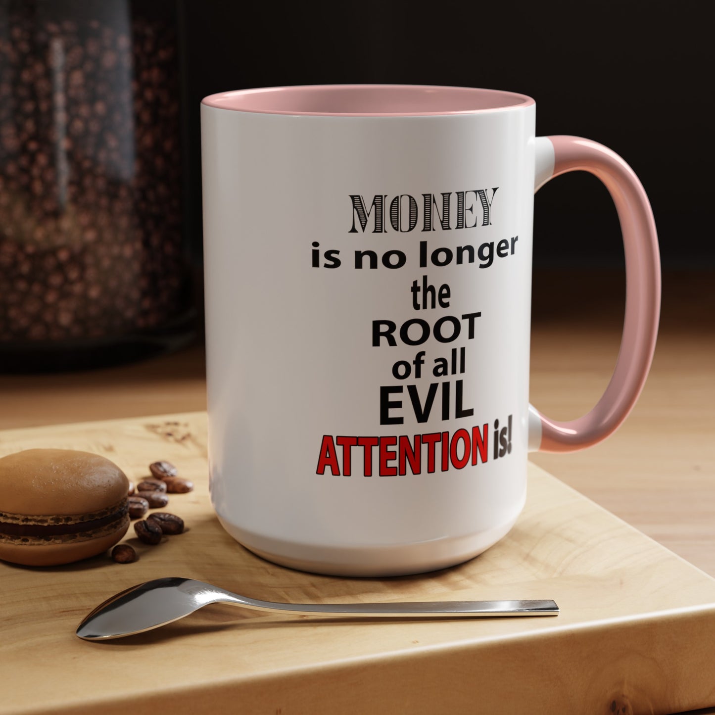 Root of evil-Attention-Accent Coffee Mug (11, 15oz)