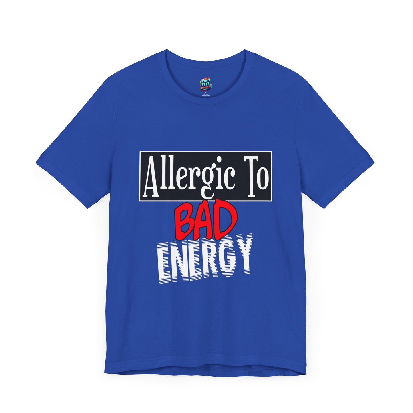 Allergic To Bad Energy-Jersey Knit T-Shirt