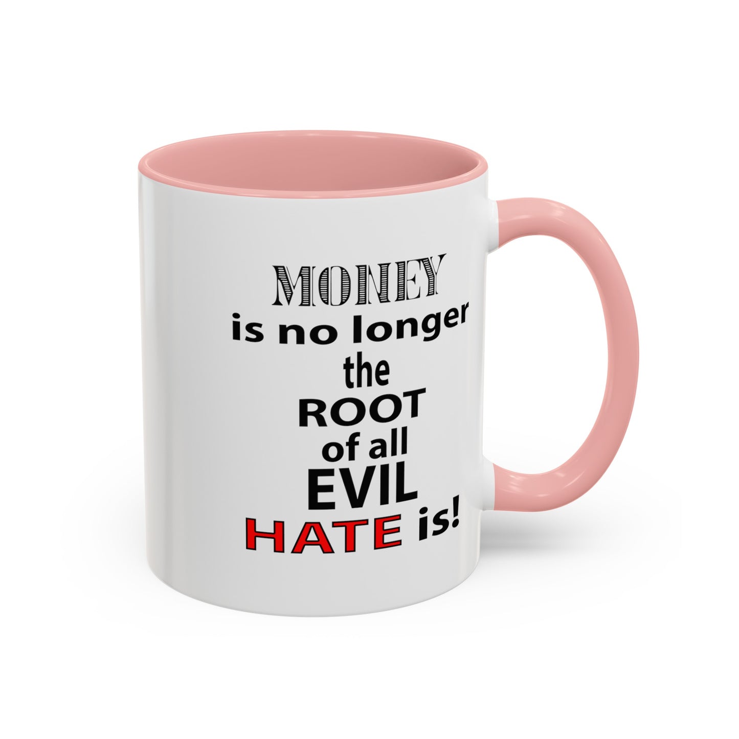 Root of Evil-Hate-Accent Coffee Mug (11, 15oz)