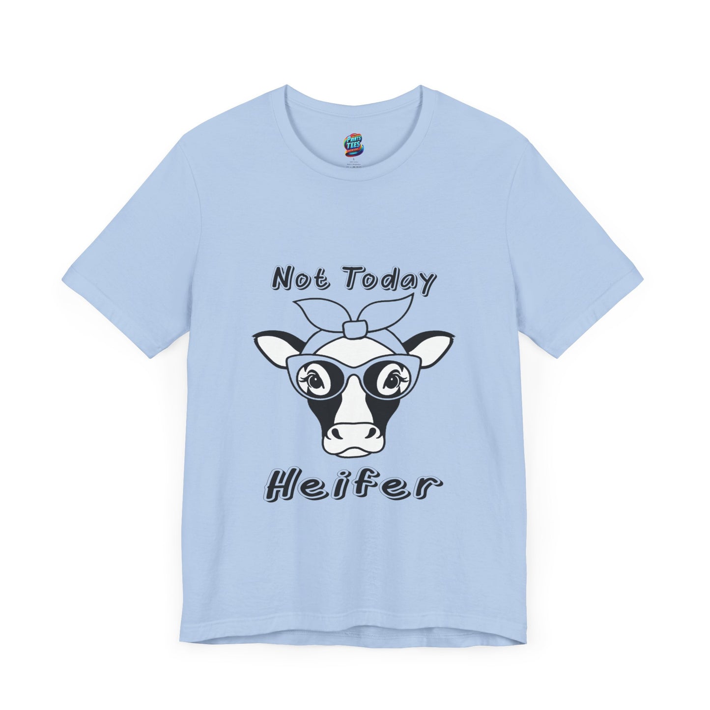 Not Today Heifer-Jersey Knit T-Shirt