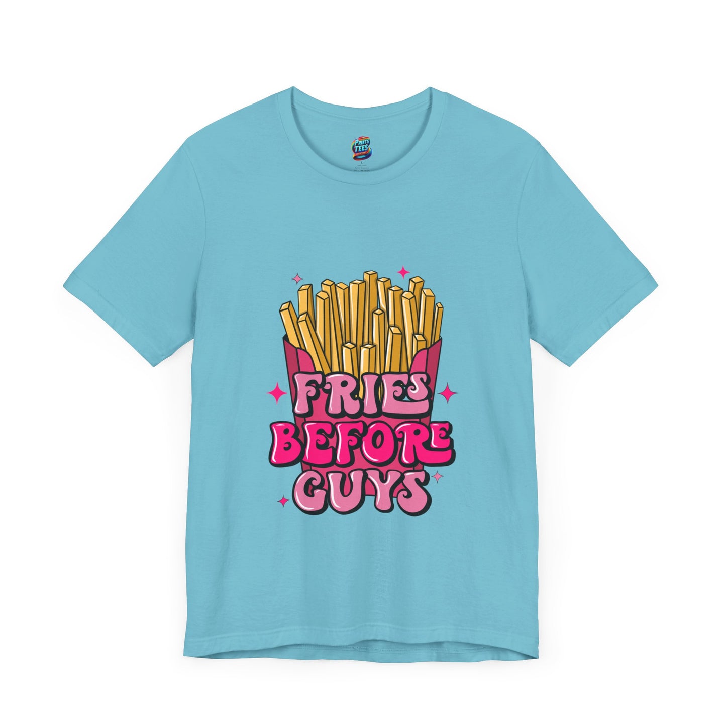 Fries Before Guys-Jersey Knit T-Shirt