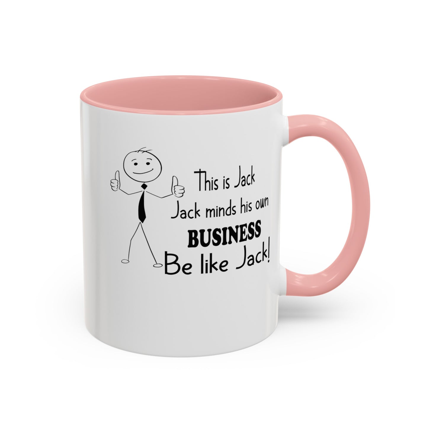 Be Like Jack-Accent Coffee Mug (11, 15oz)
