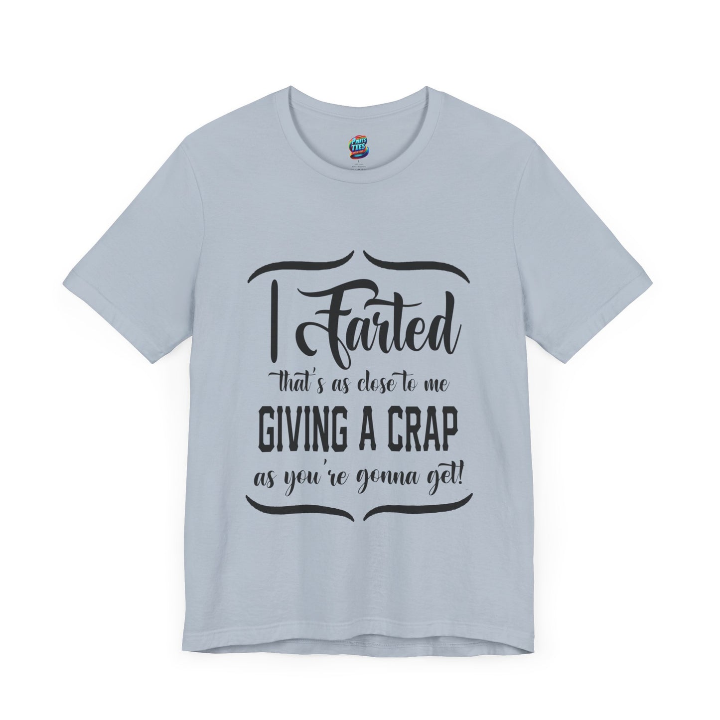 Giving a Crap-Jersey Knit T-Shirt