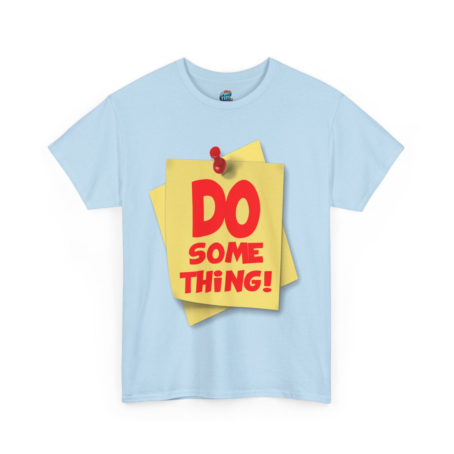 Do Something-Heavy Cotton Classic Tee