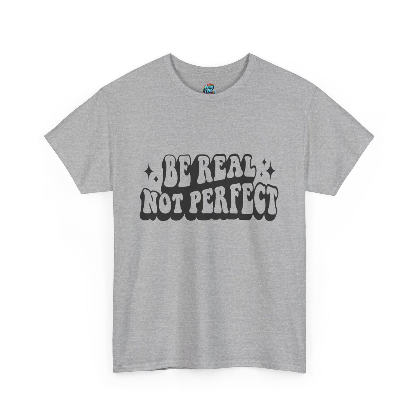 Be Real-Heavy Cotton Classic Tee