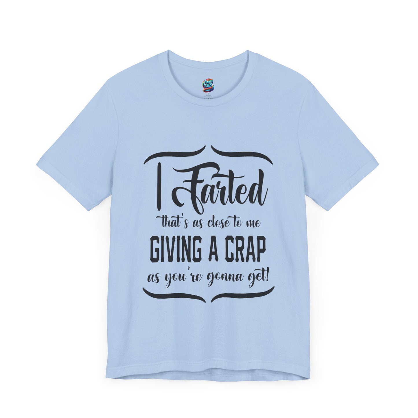 Giving a Crap-Jersey Knit T-Shirt