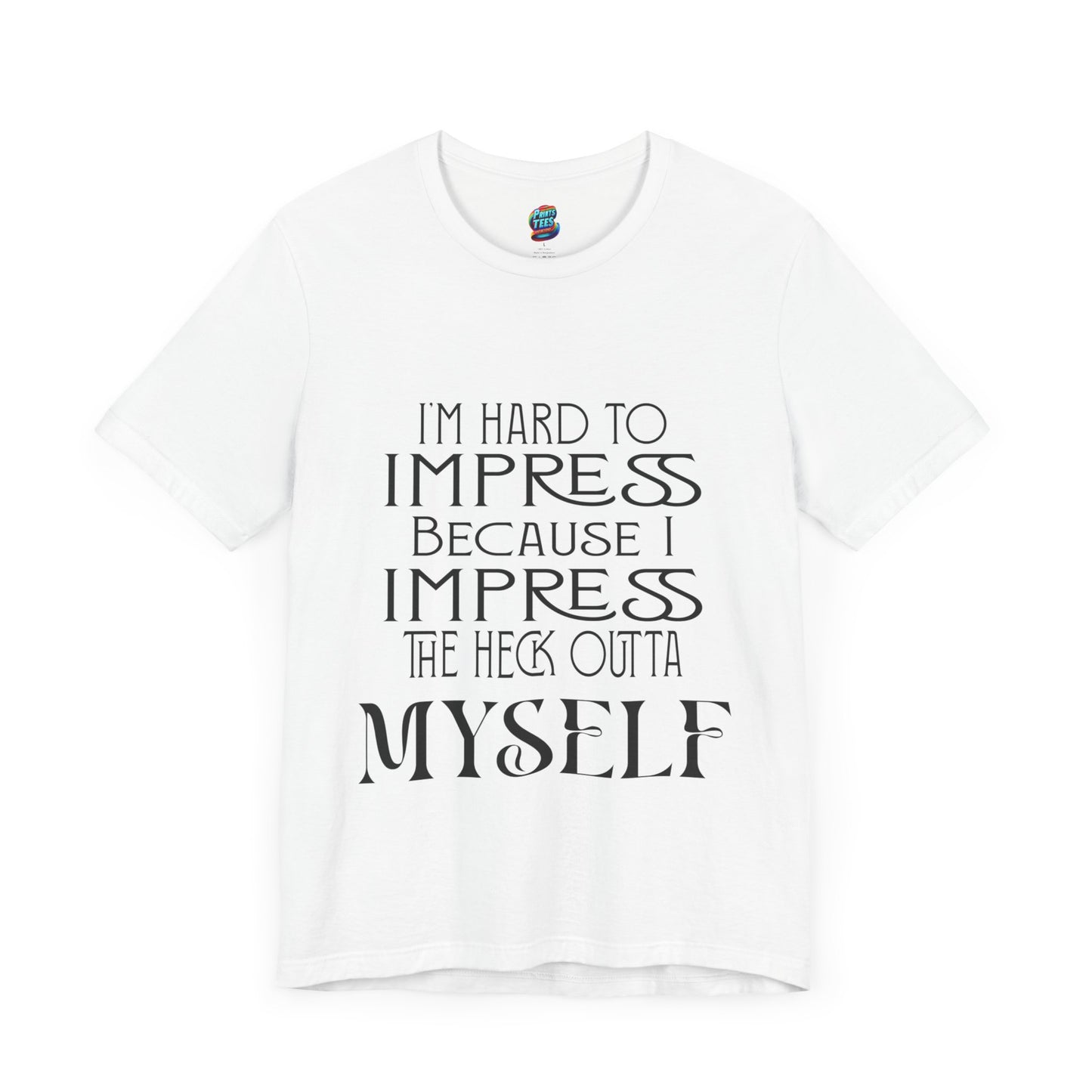 Hard to Impress-Jersey Knit T-Shirt