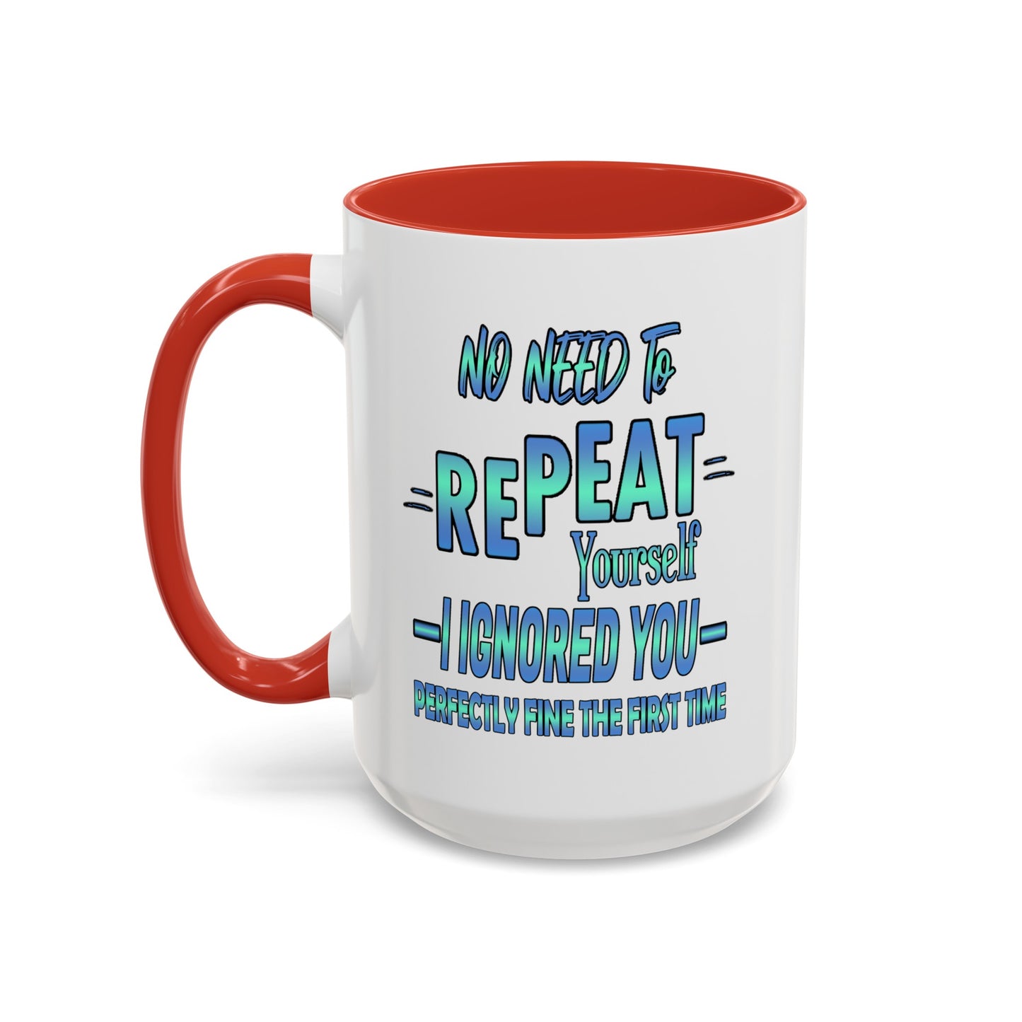 Ignored-Accent Coffee Mug (11, 15oz)