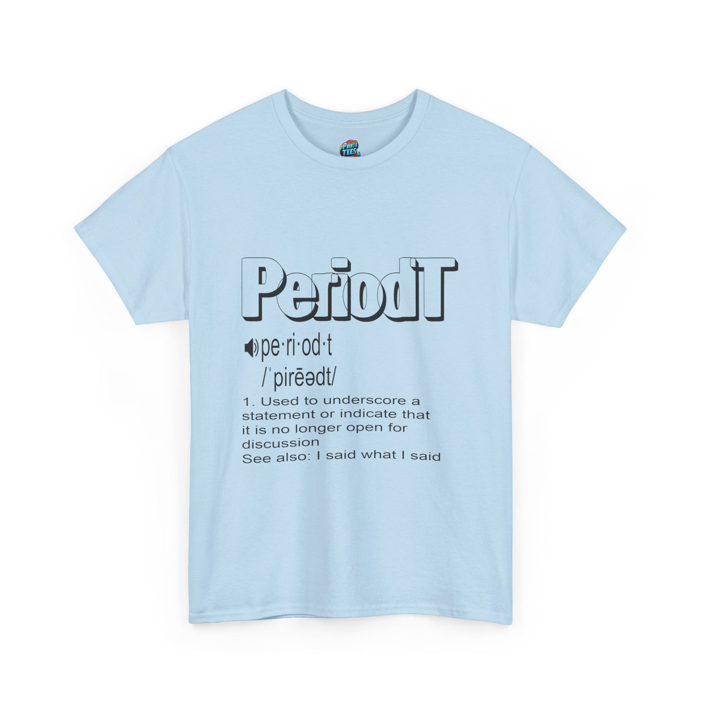 Periodt-Heavy Cotton Classic Tee