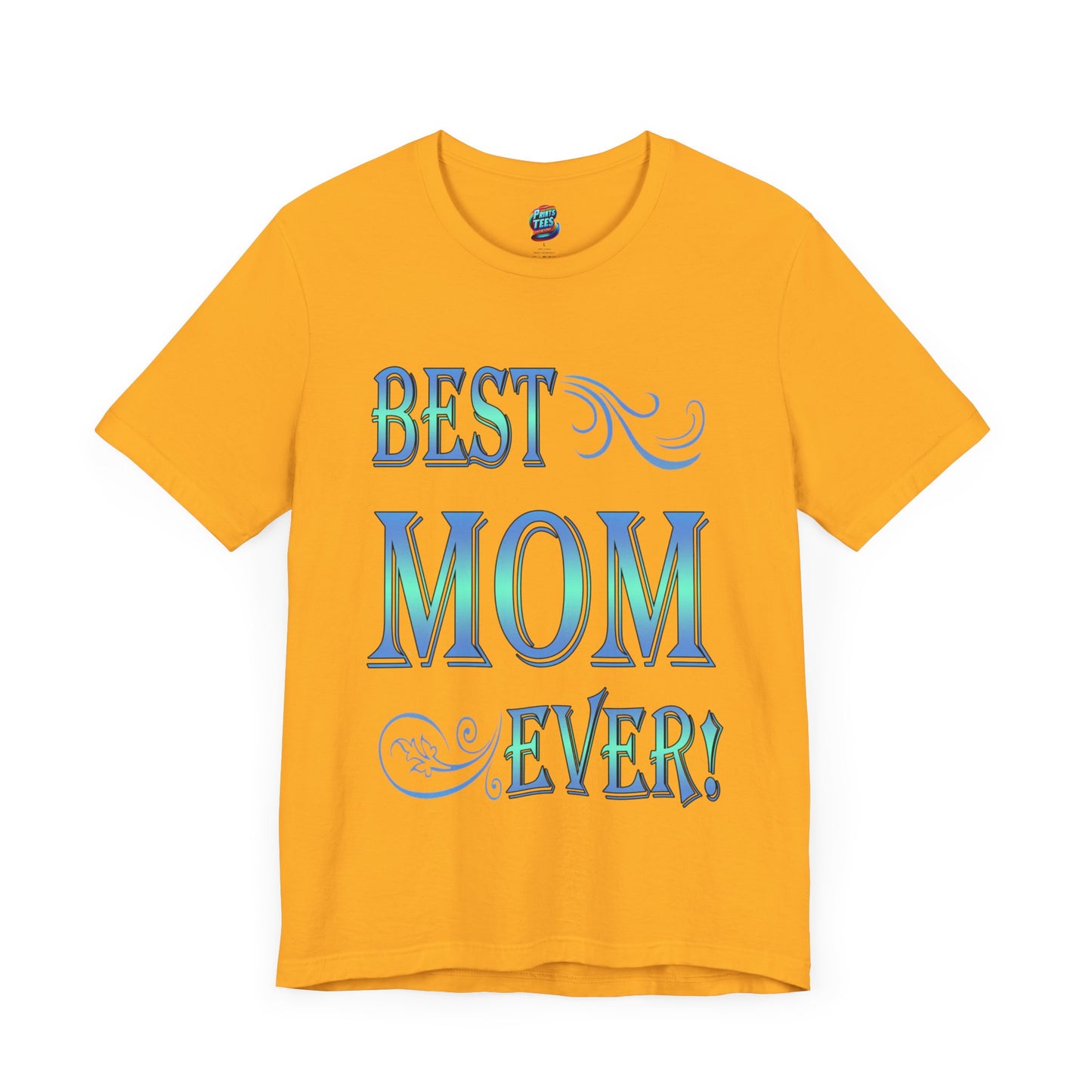 Best Mom Ever-Jersey Knit T-Shirt