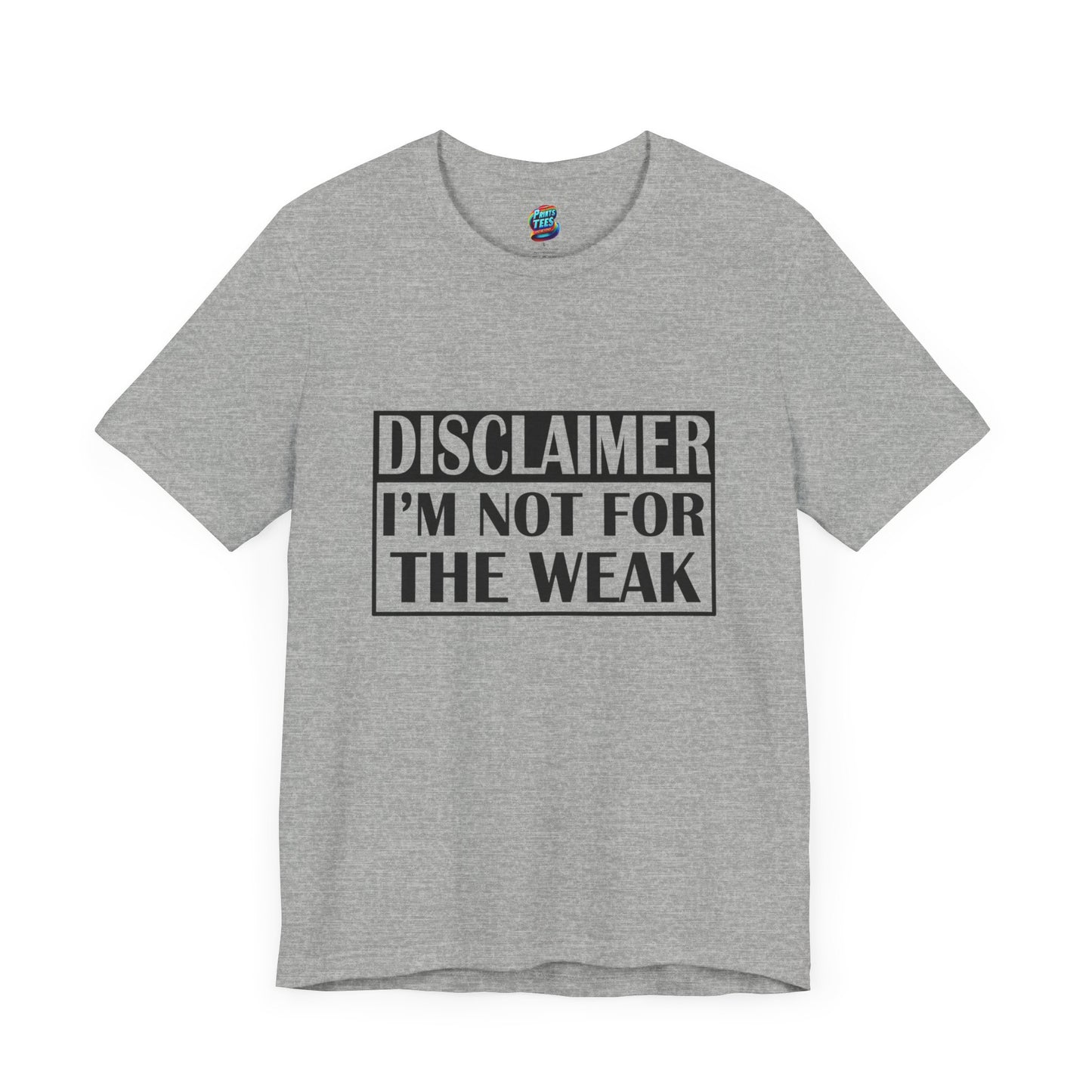 Not For The Weak-Jersey Knit T-Shirt
