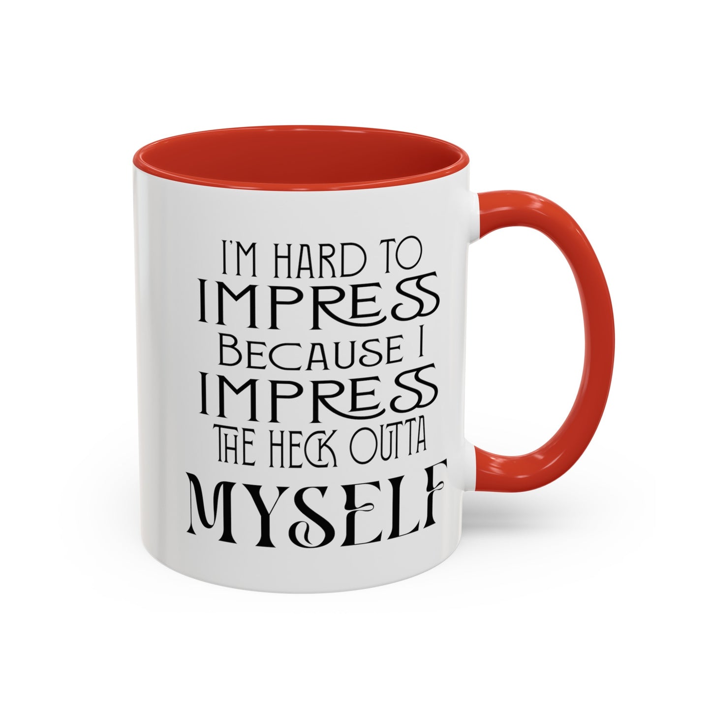 Hard to Impress-Accent Coffee Mug (11, 15oz)