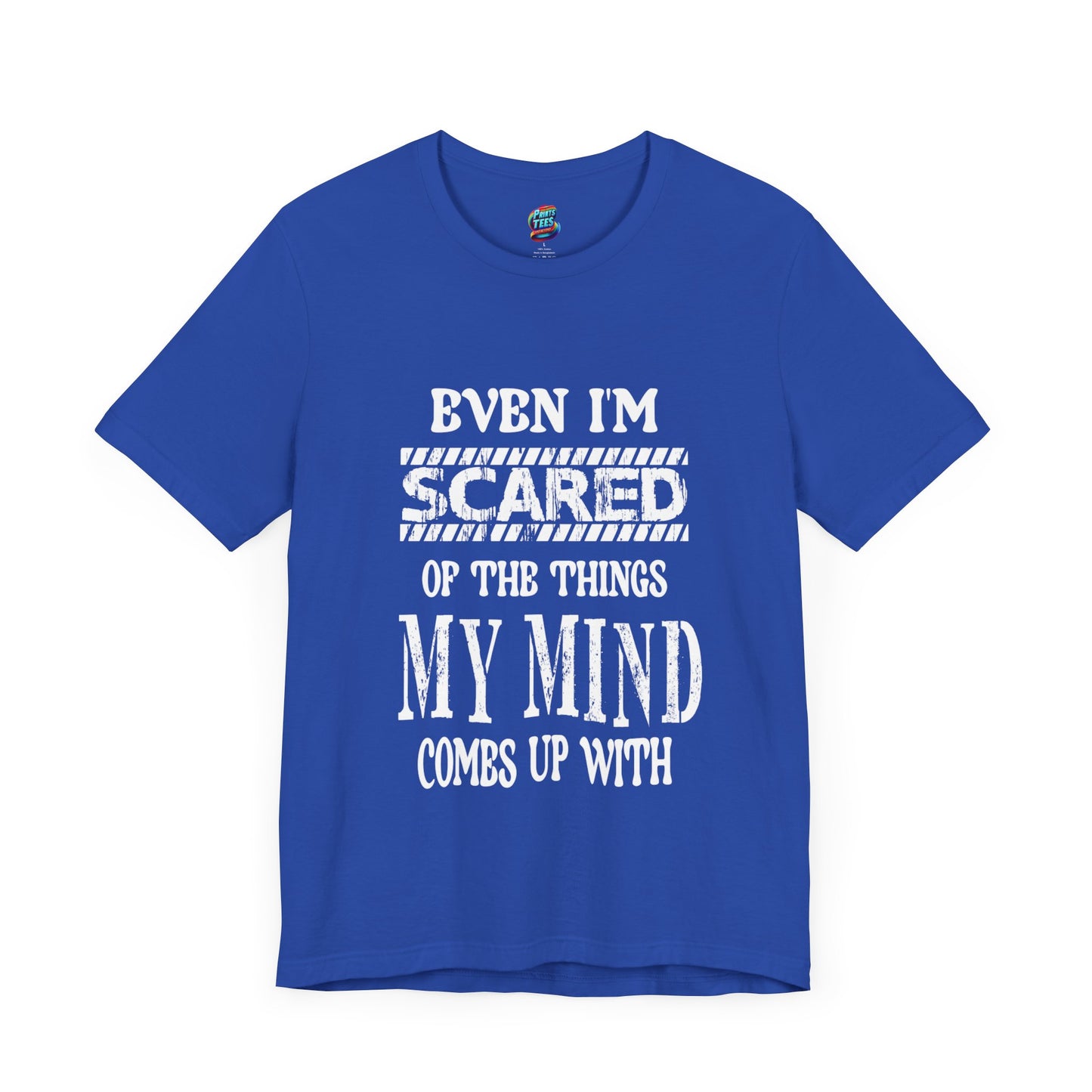 Even I'm Scared-Jersey Knit T-Shirt