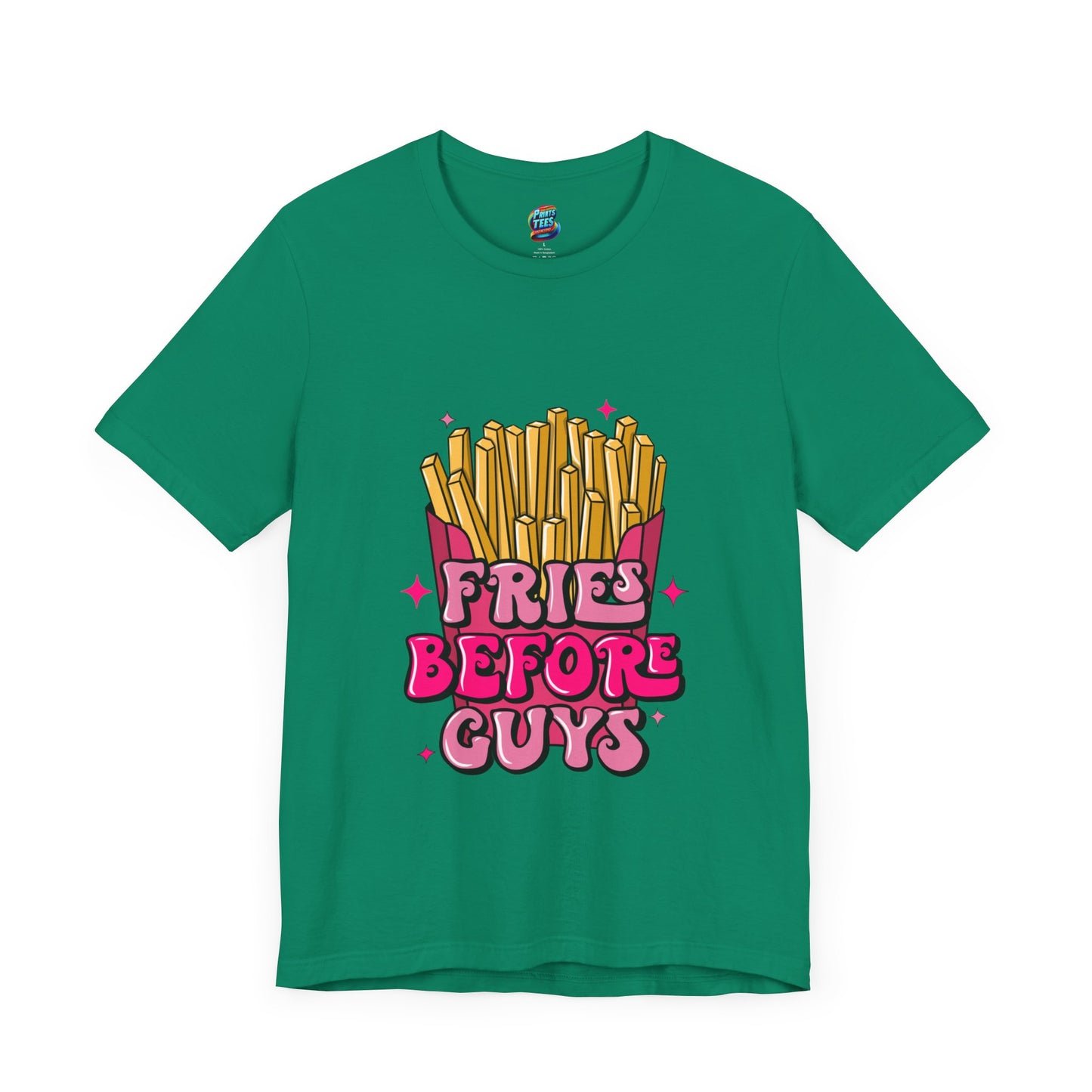 Fries Before Guys-Jersey Knit T-Shirt