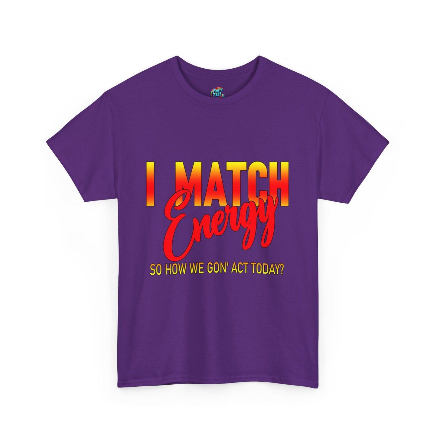 I Match Energy-Heavy Cotton Classic Tee