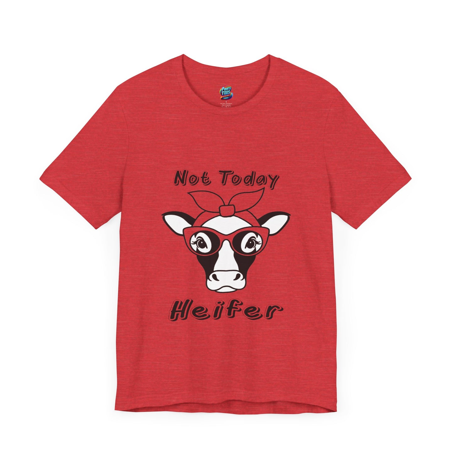 Not Today Heifer-Jersey Knit T-Shirt