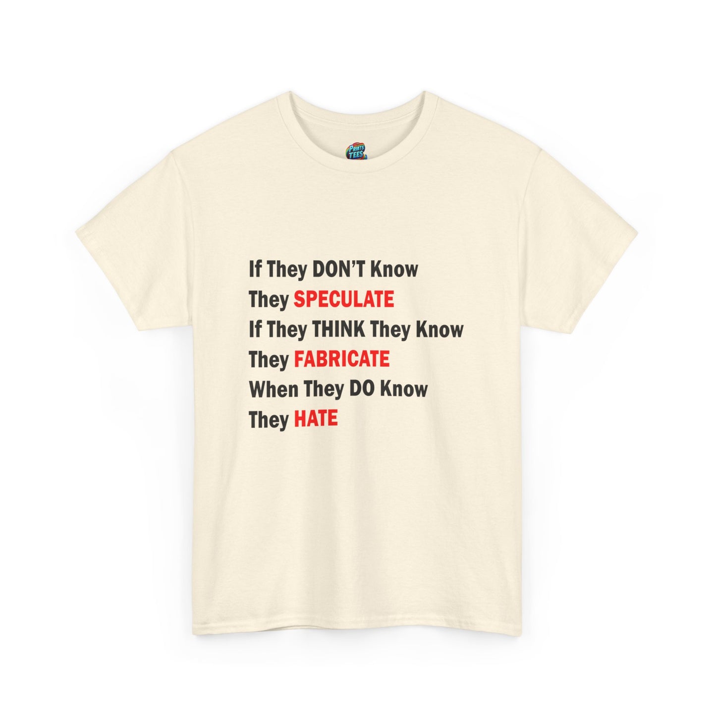 They Don't Know-Heavy Cotton Classic Tee