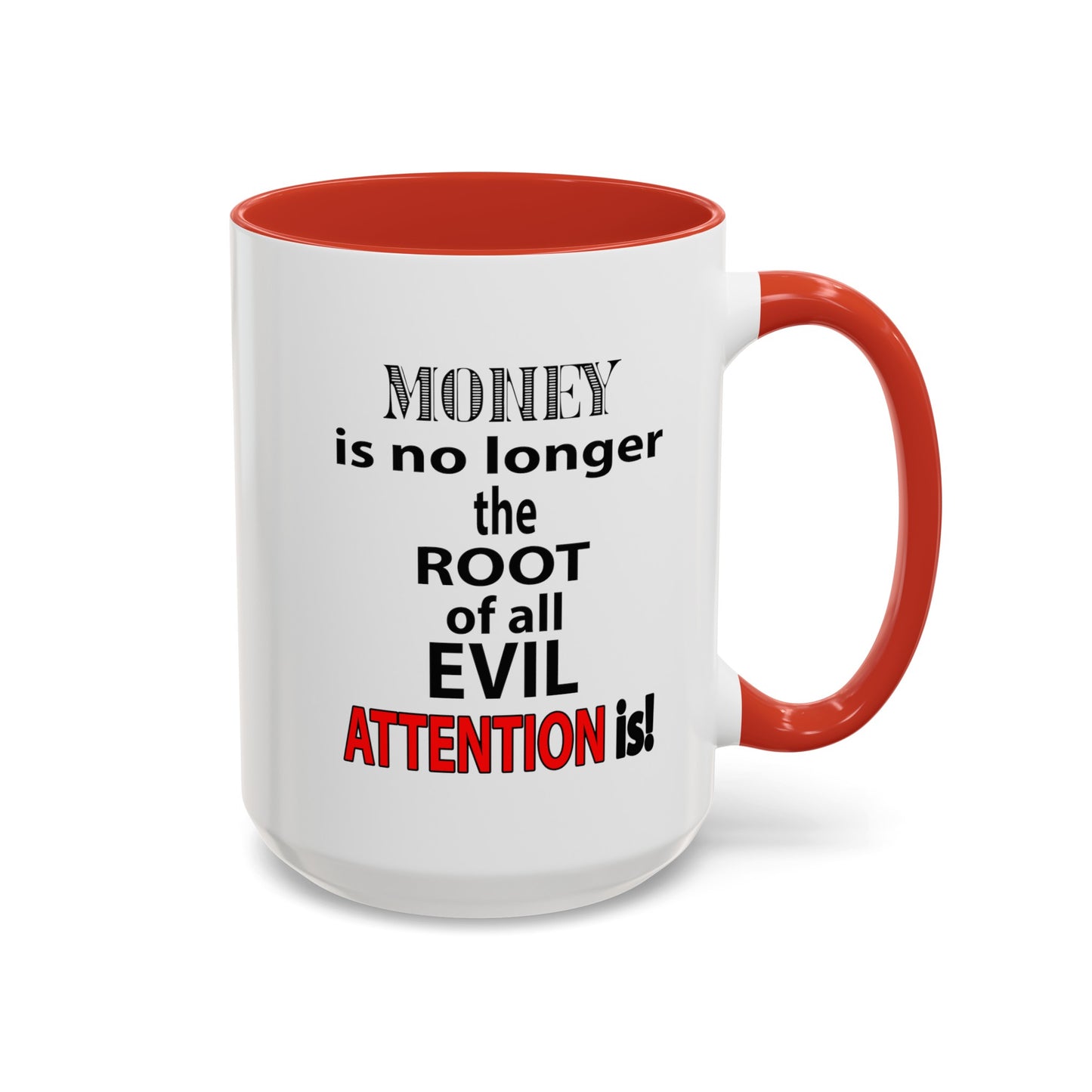 Root of evil-Attention-Accent Coffee Mug (11, 15oz)
