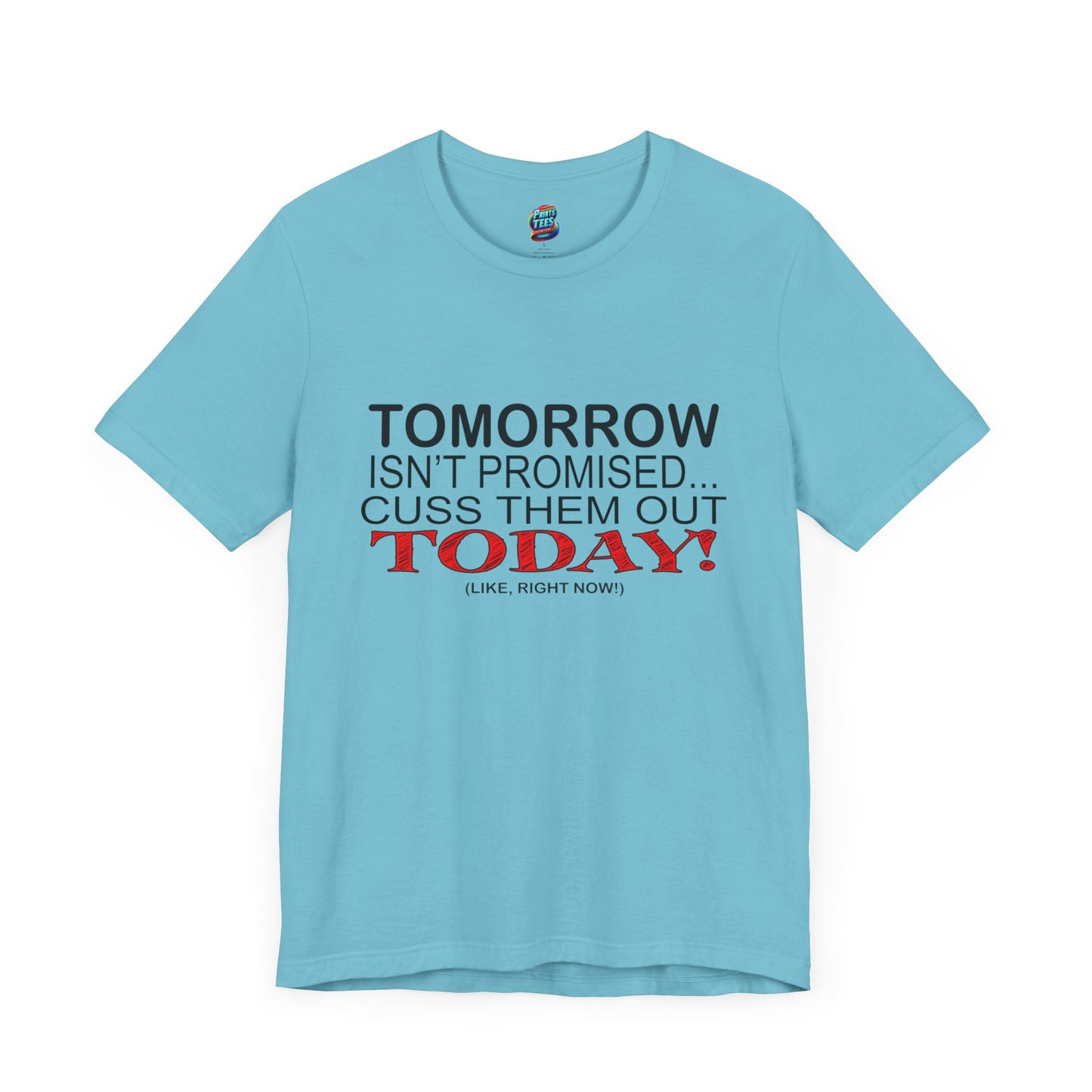 Cuss Them Out-Jersey Knit T-Shirt