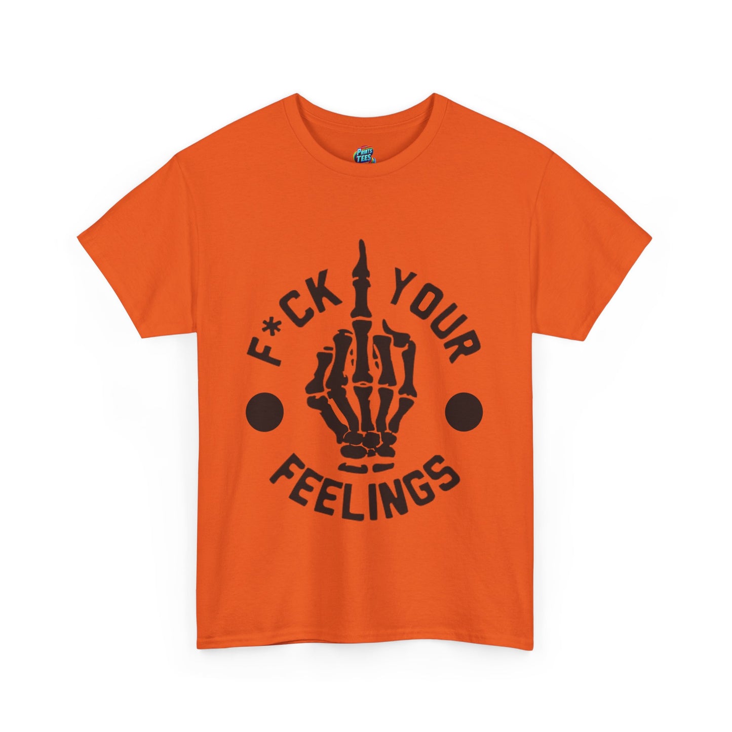 Fu(k Your Feelings-Middle Finger-Heavy Cotton Classic Tee