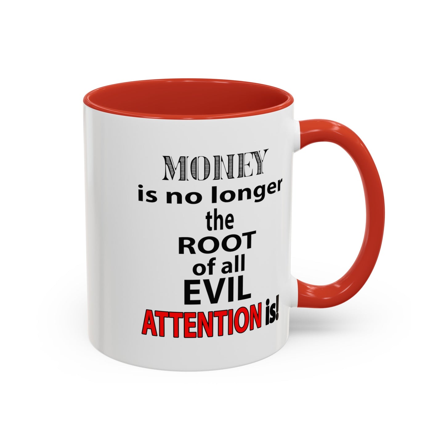 Root of evil-Attention-Accent Coffee Mug (11, 15oz)