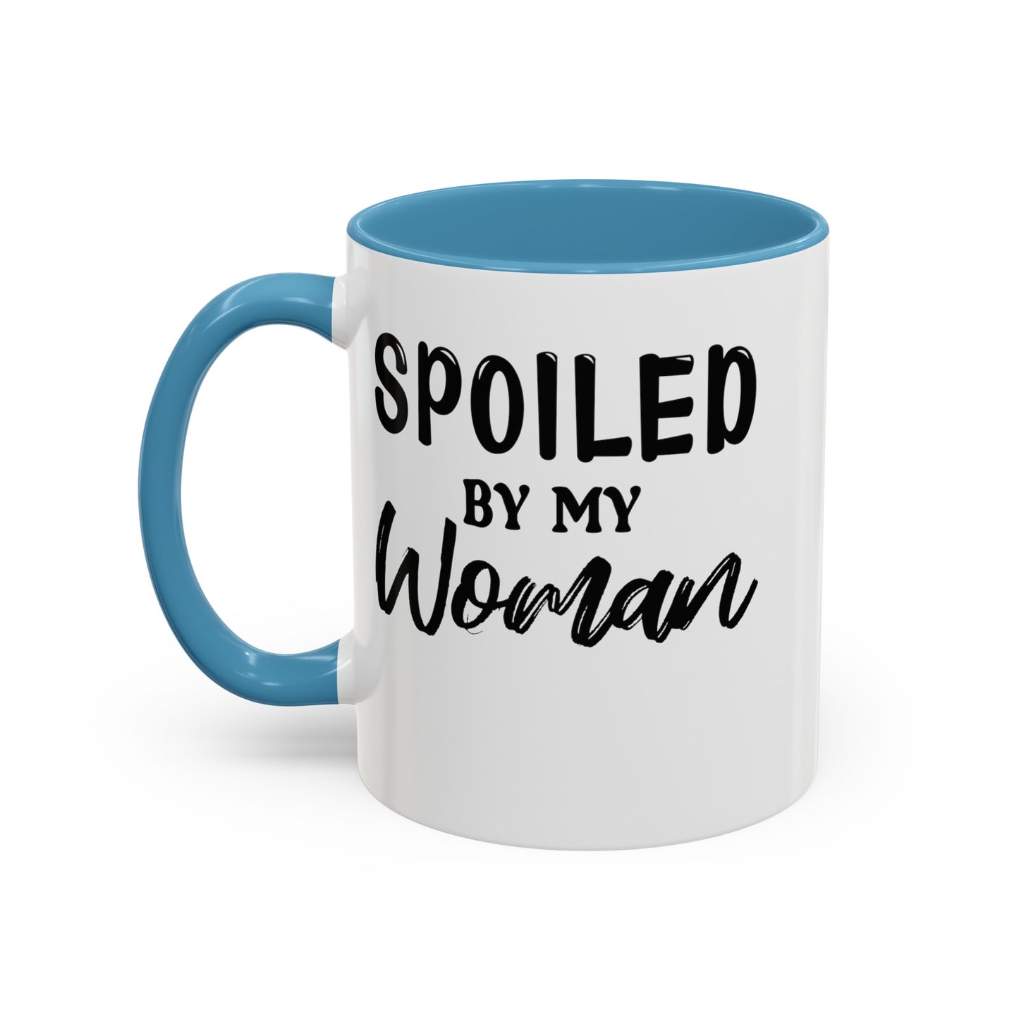 Spoiled By My Woman-Accent Coffee Mug (11, 15oz)