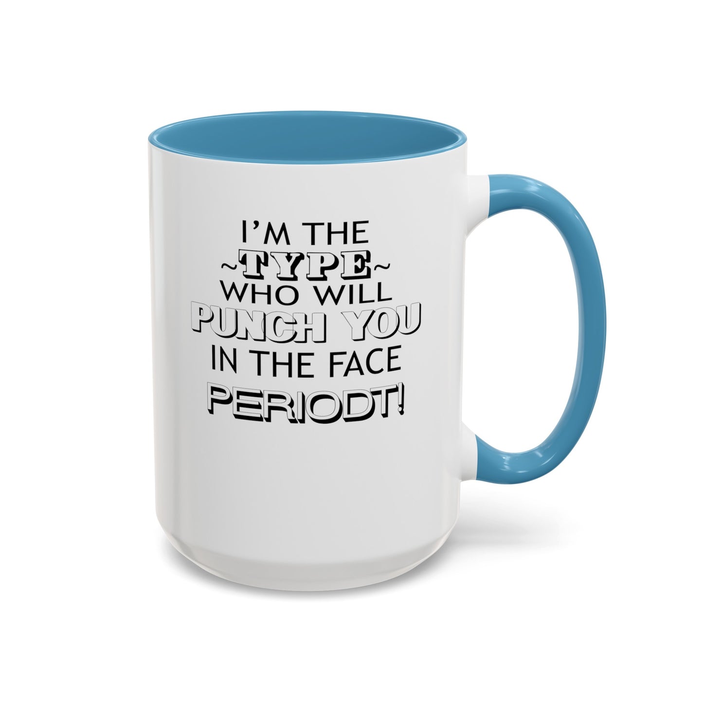 Punch You-Accent Coffee Mug (11, 15oz)