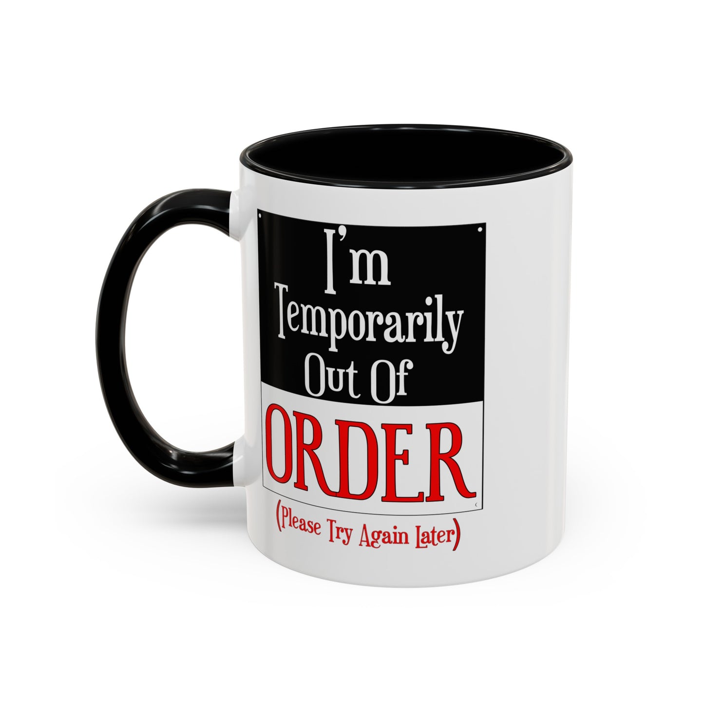 Out of Order-Accent Coffee Mug (11, 15oz)