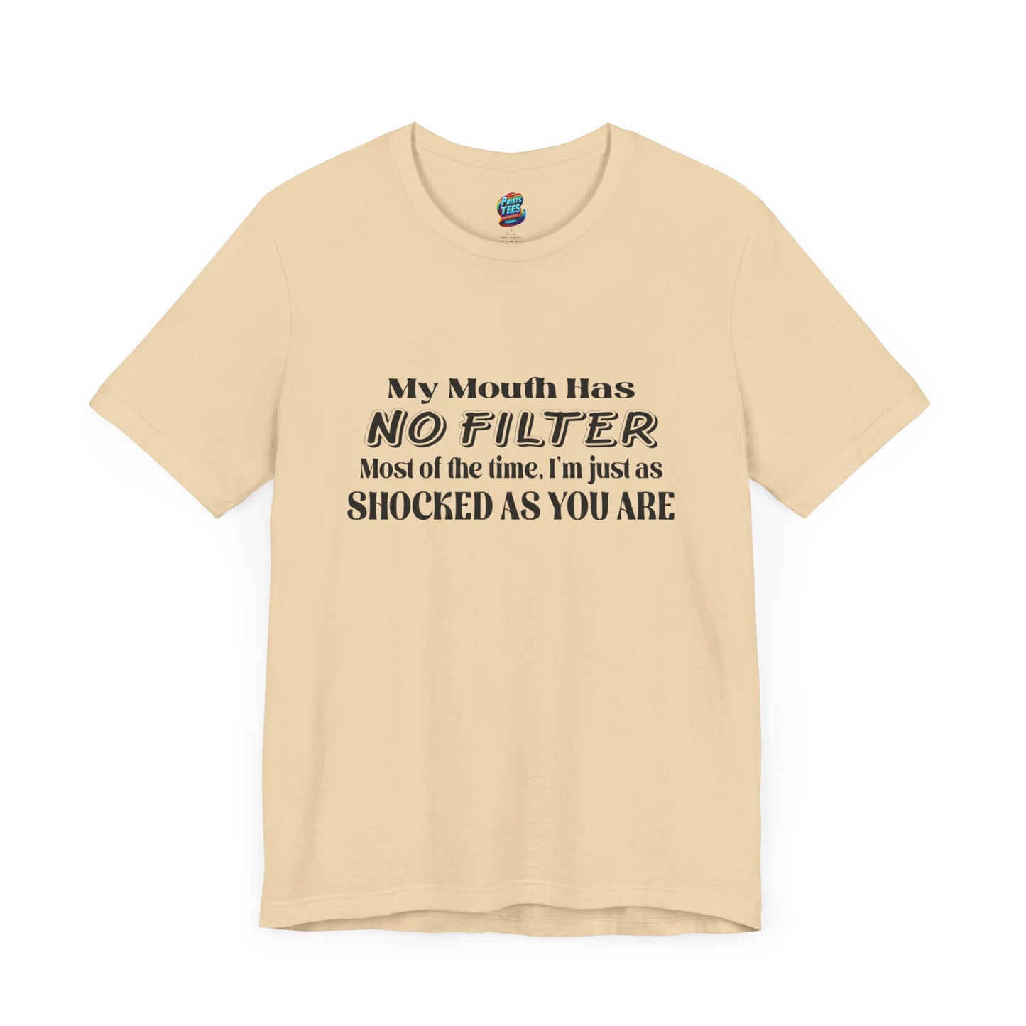 My Mouth Has No Filter-Jersey Knit T-Shirt