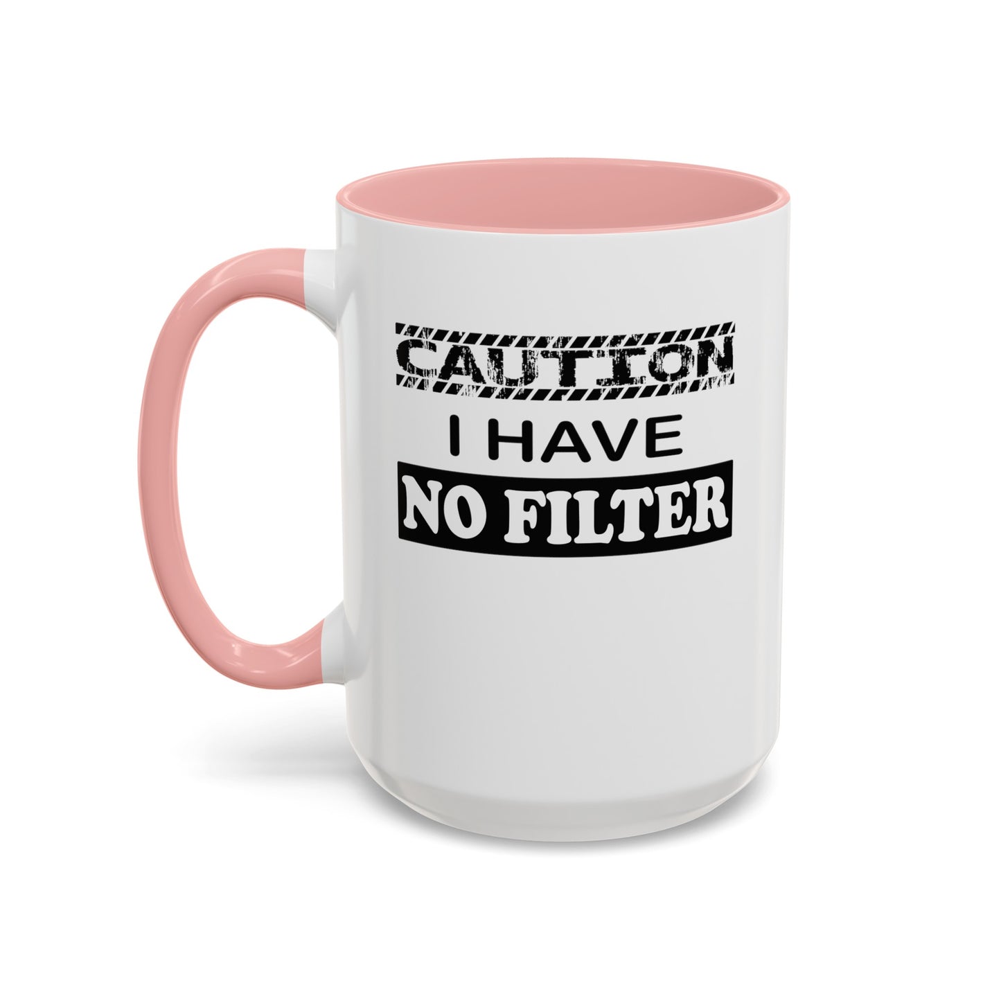 Caution-No Filter-Accent Coffee Mug (11, 15oz)