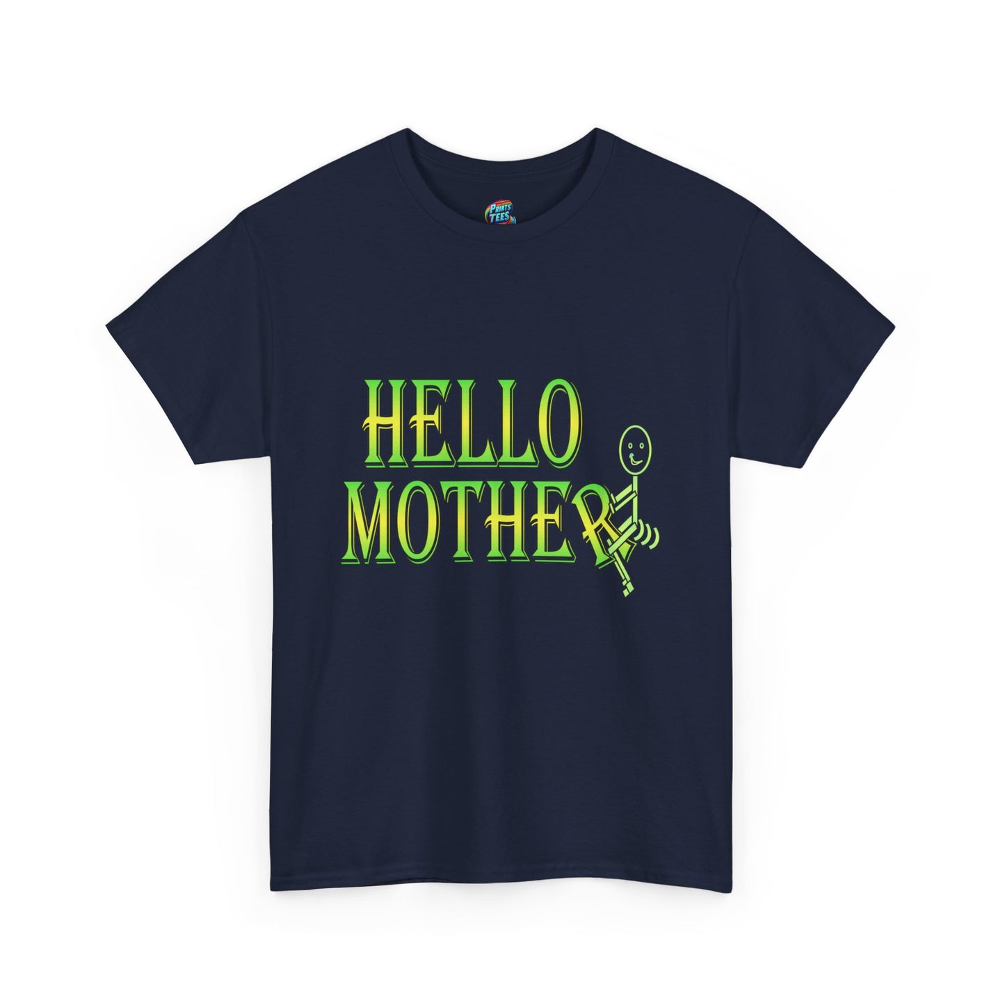 Hello Mother-Heavy Cotton Classic Tee