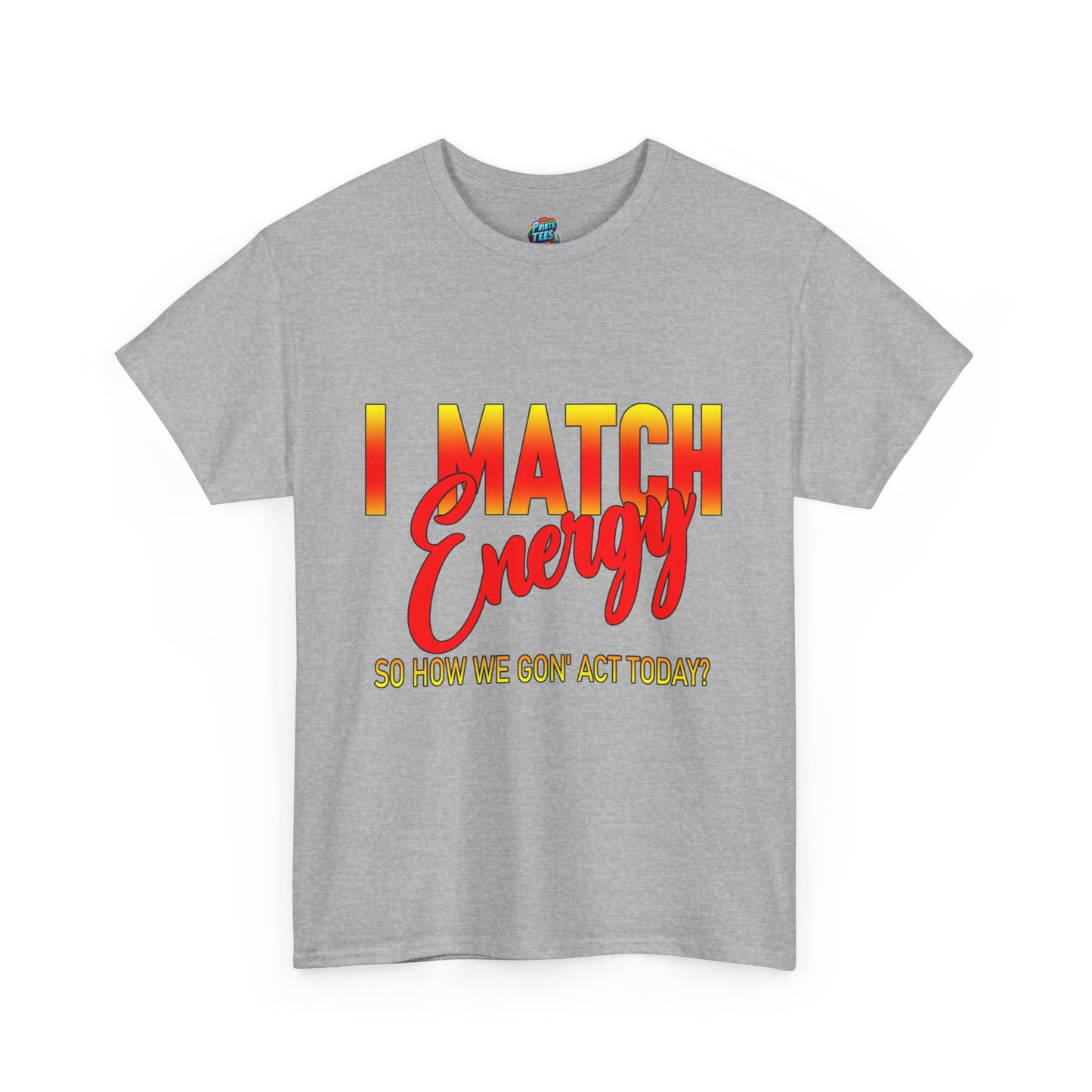I Match Energy-Heavy Cotton Classic Tee