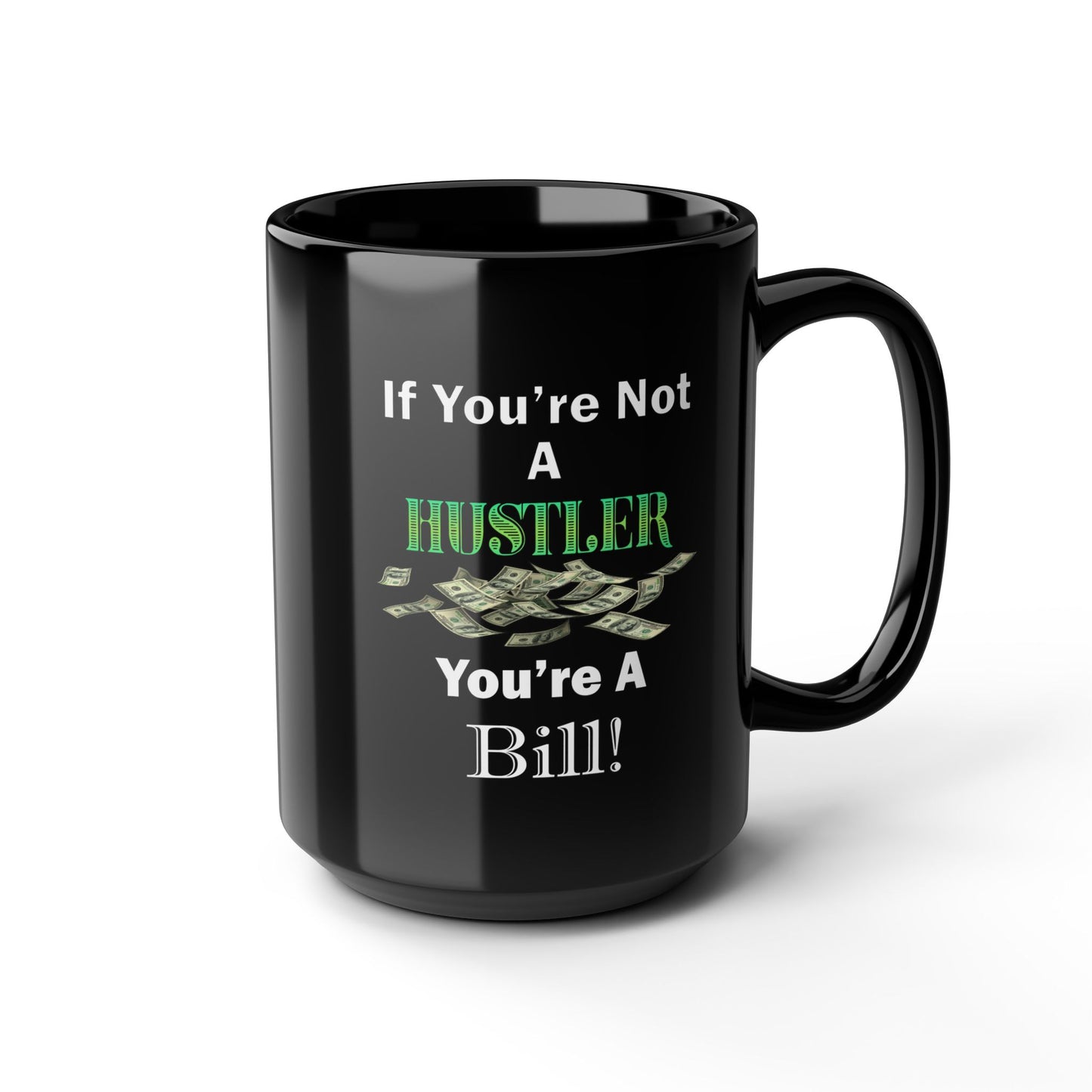 Hustler-Black Mug (11oz, 15oz)