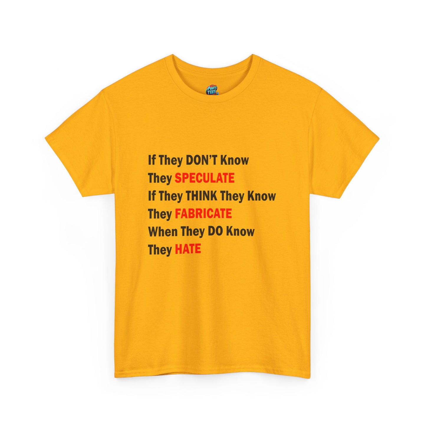 They Don't Know-Heavy Cotton Classic Tee