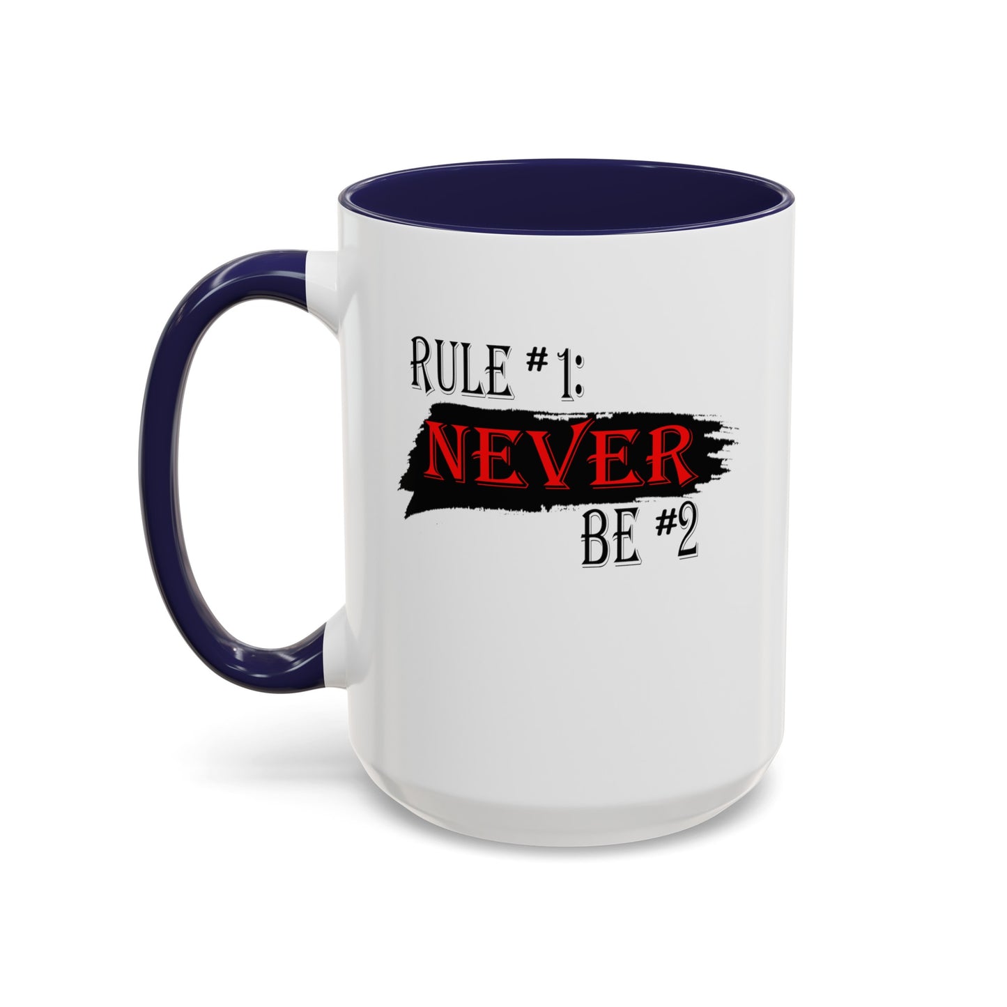 Never #2-Accent Coffee Mug (11, 15oz)