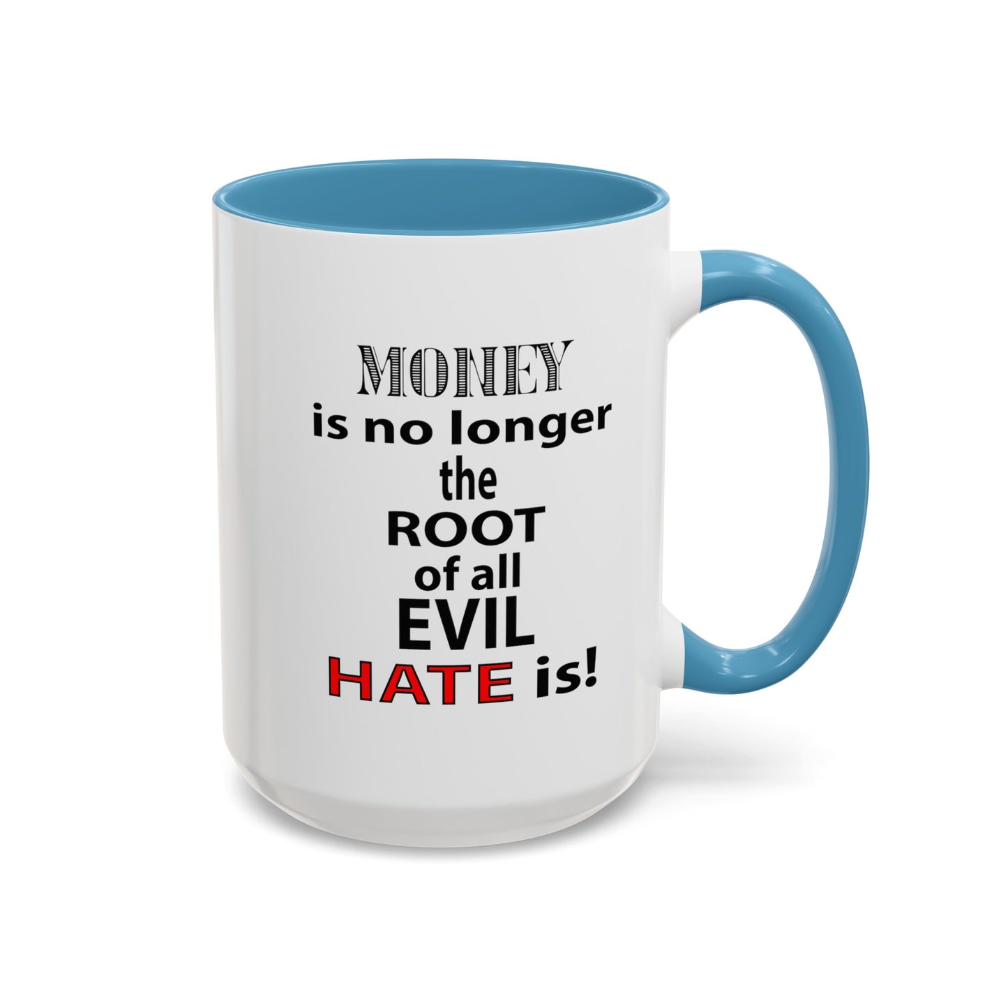 Root of Evil-Hate-Accent Coffee Mug (11, 15oz)