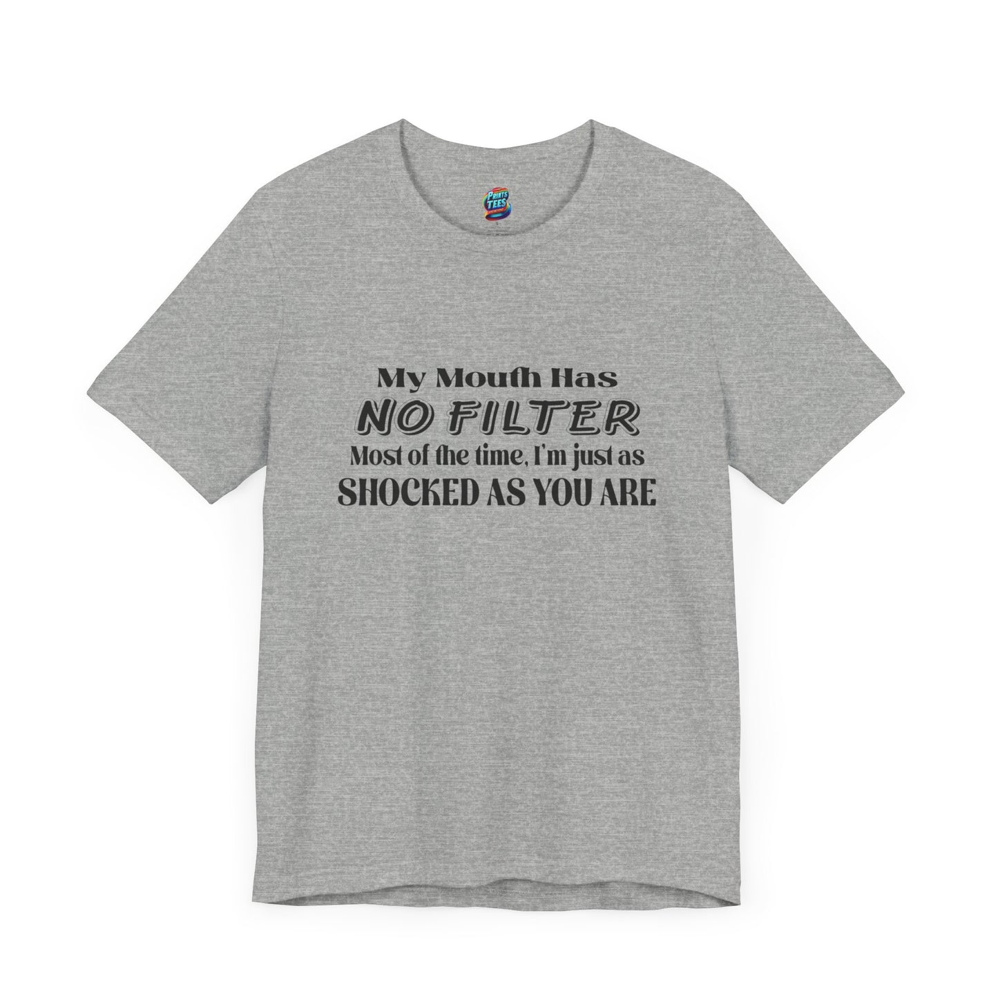 My Mouth Has No Filter-Jersey Knit T-Shirt