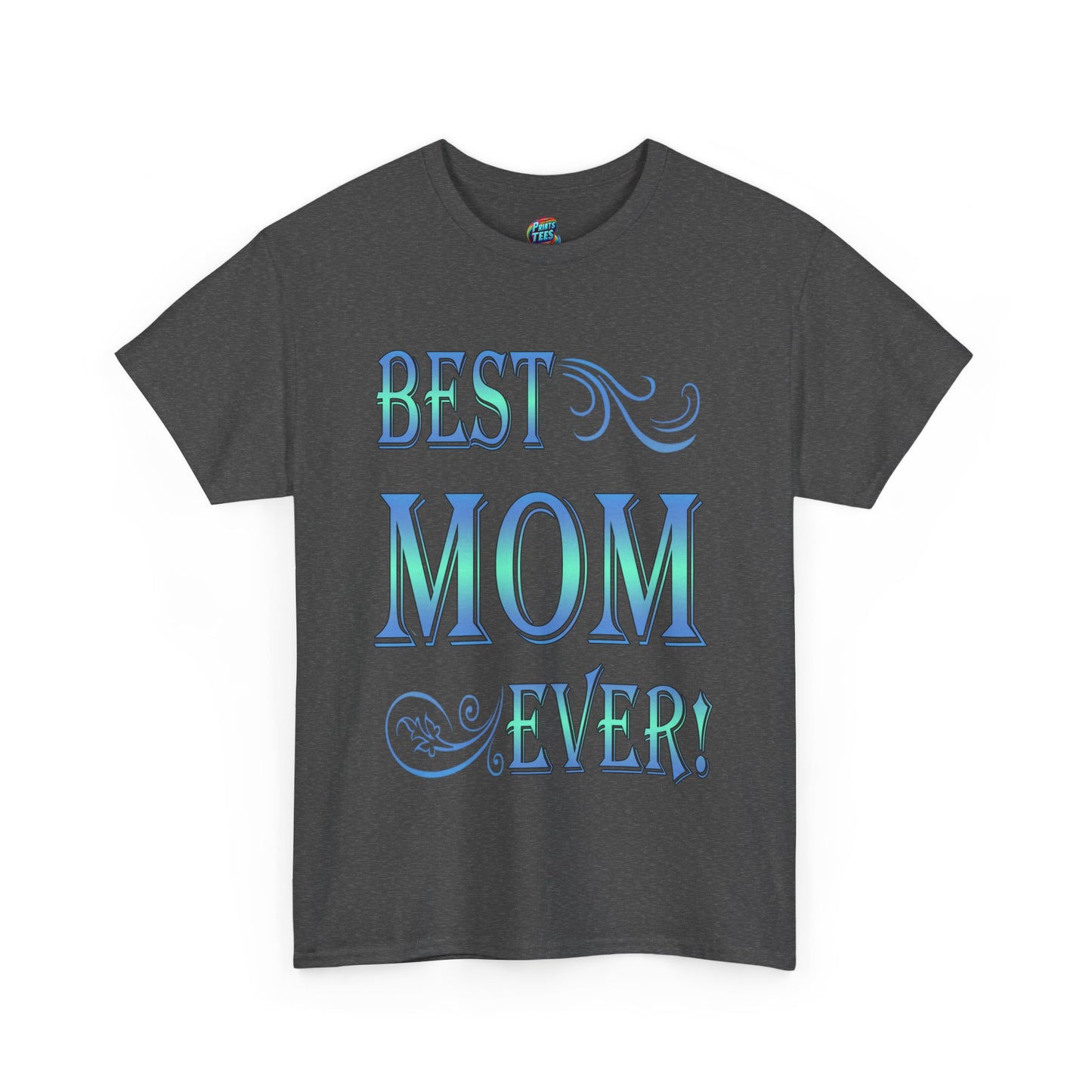 Best Mom Ever-Heavy Cotton Classic Tee