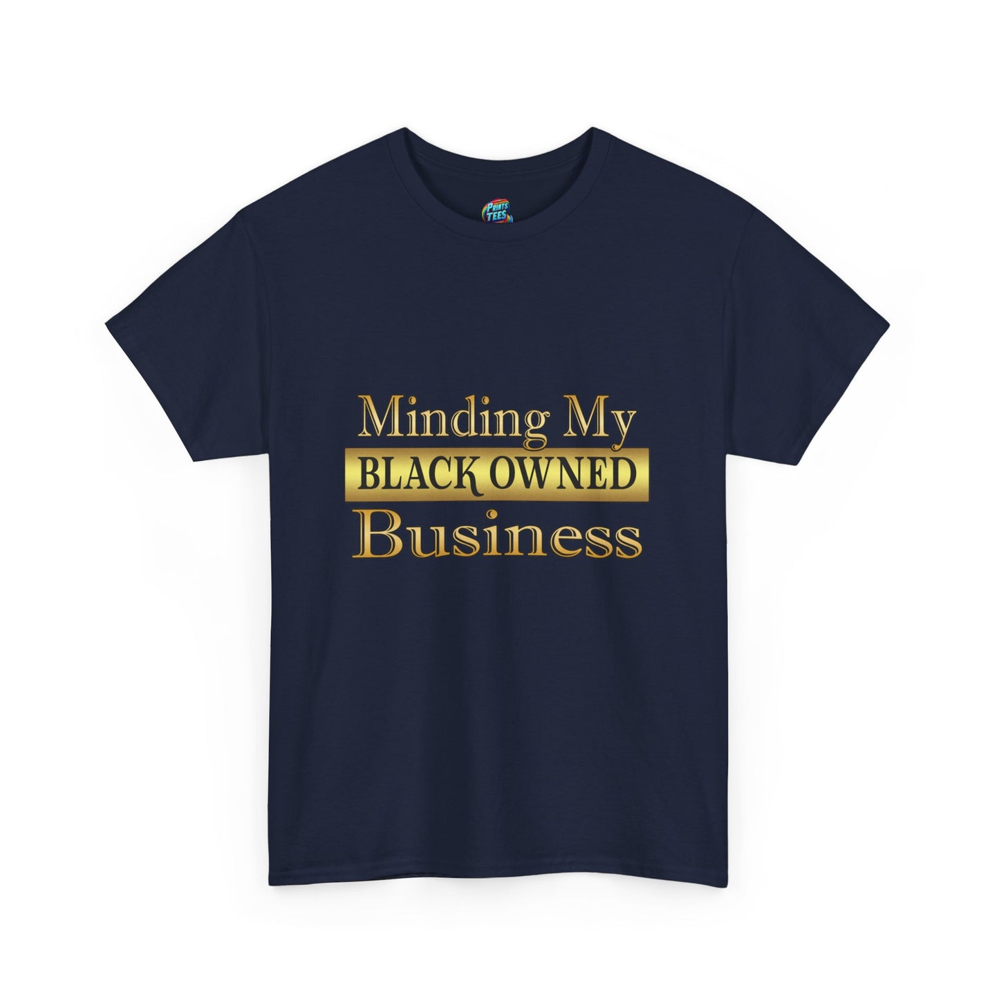 Minding My Black Owned Business-Heavy Cotton Classic Tee