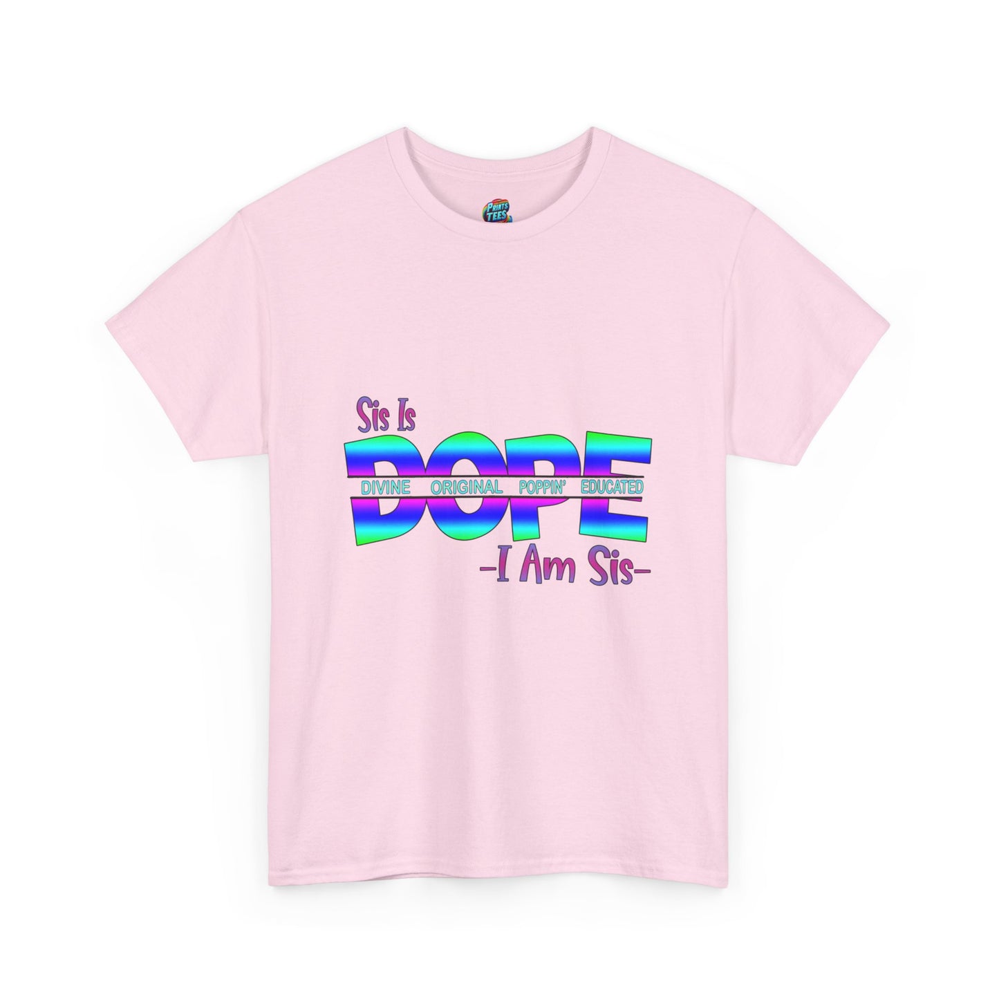 Sis Is Dope-Heavy Cotton Classic Tee