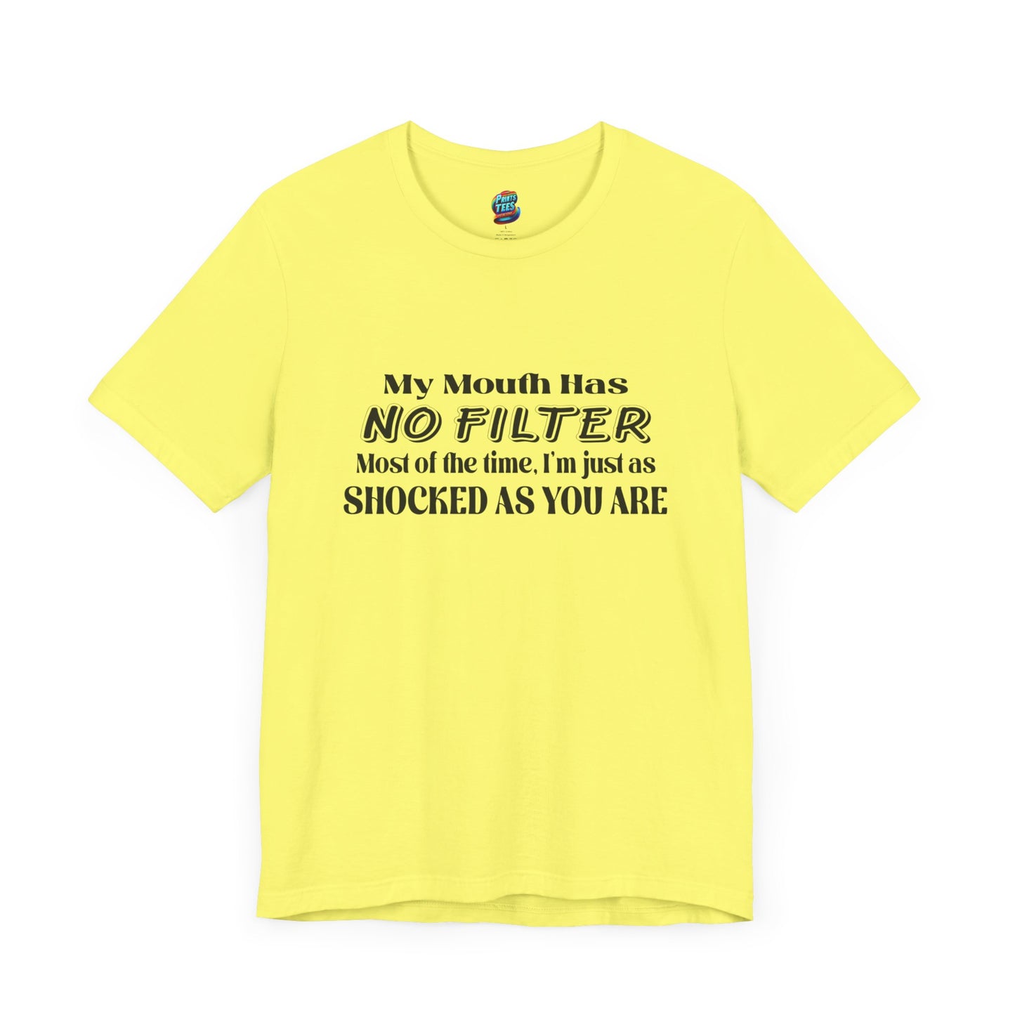 My Mouth Has No Filter-Jersey Knit T-Shirt