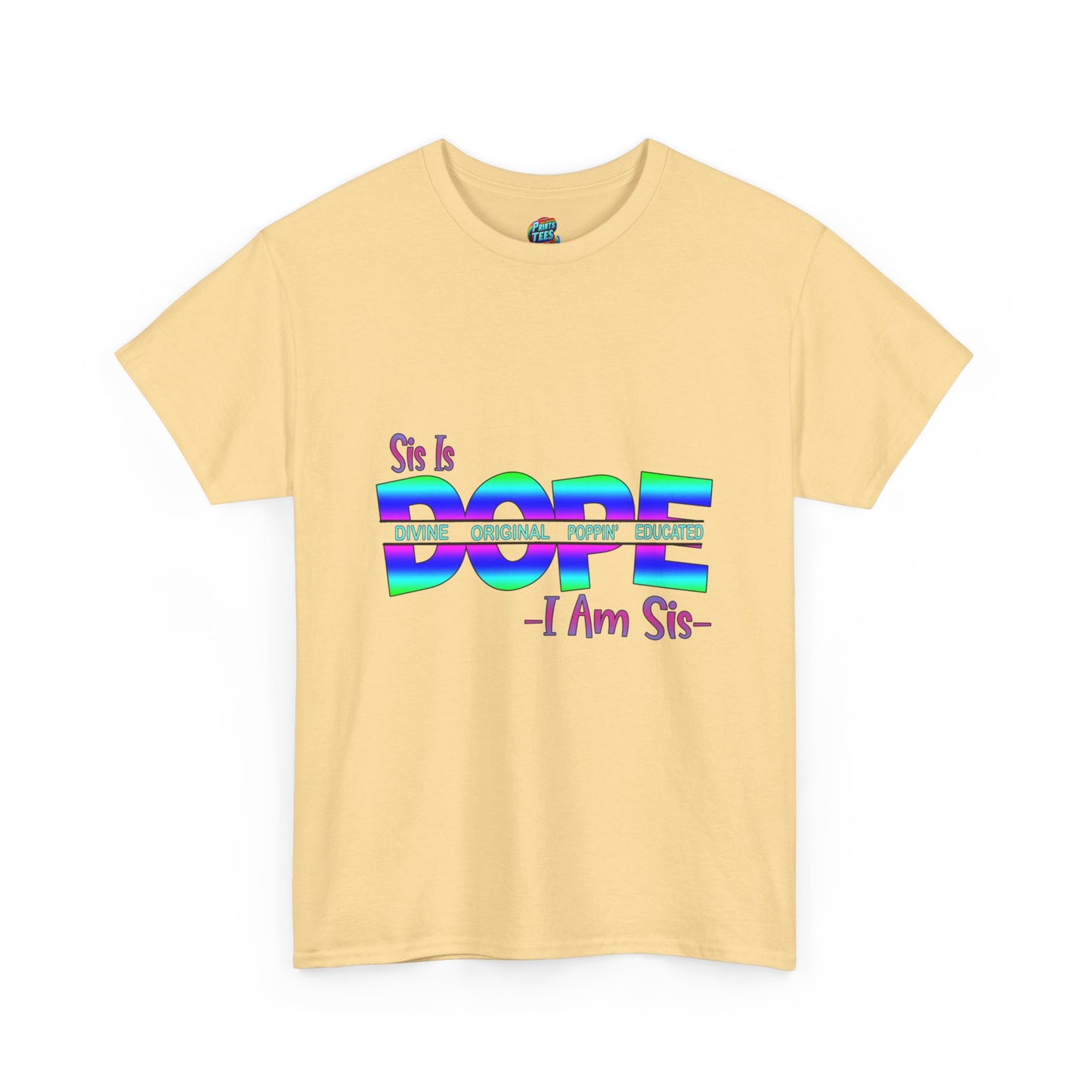 Sis Is Dope-Heavy Cotton Classic Tee