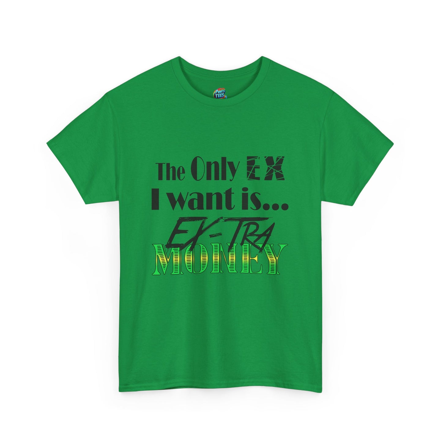Ex-Tra Money-Heavy Cotton Classic Tee