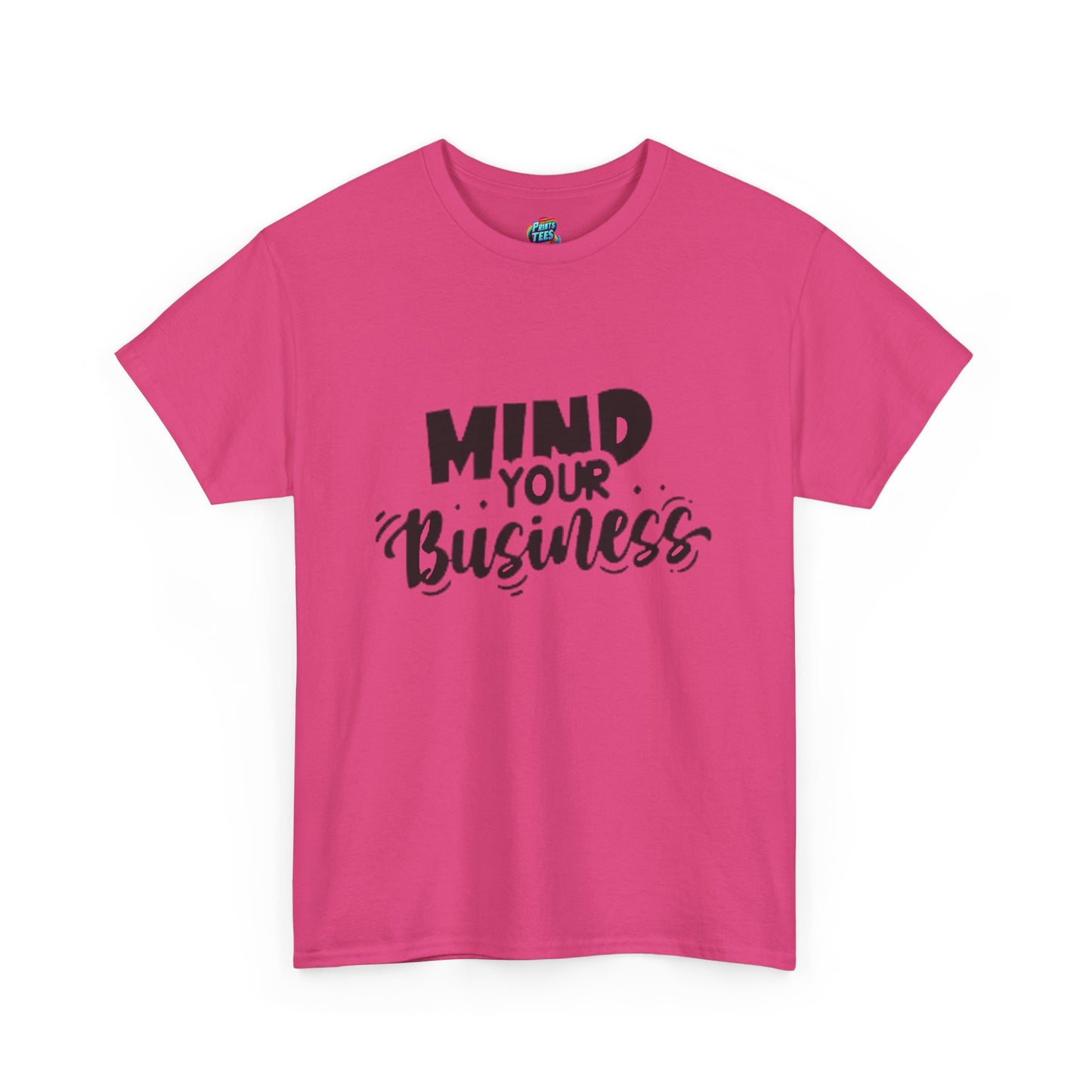 Mind Your Business-Heavy Cotton Classic Tee