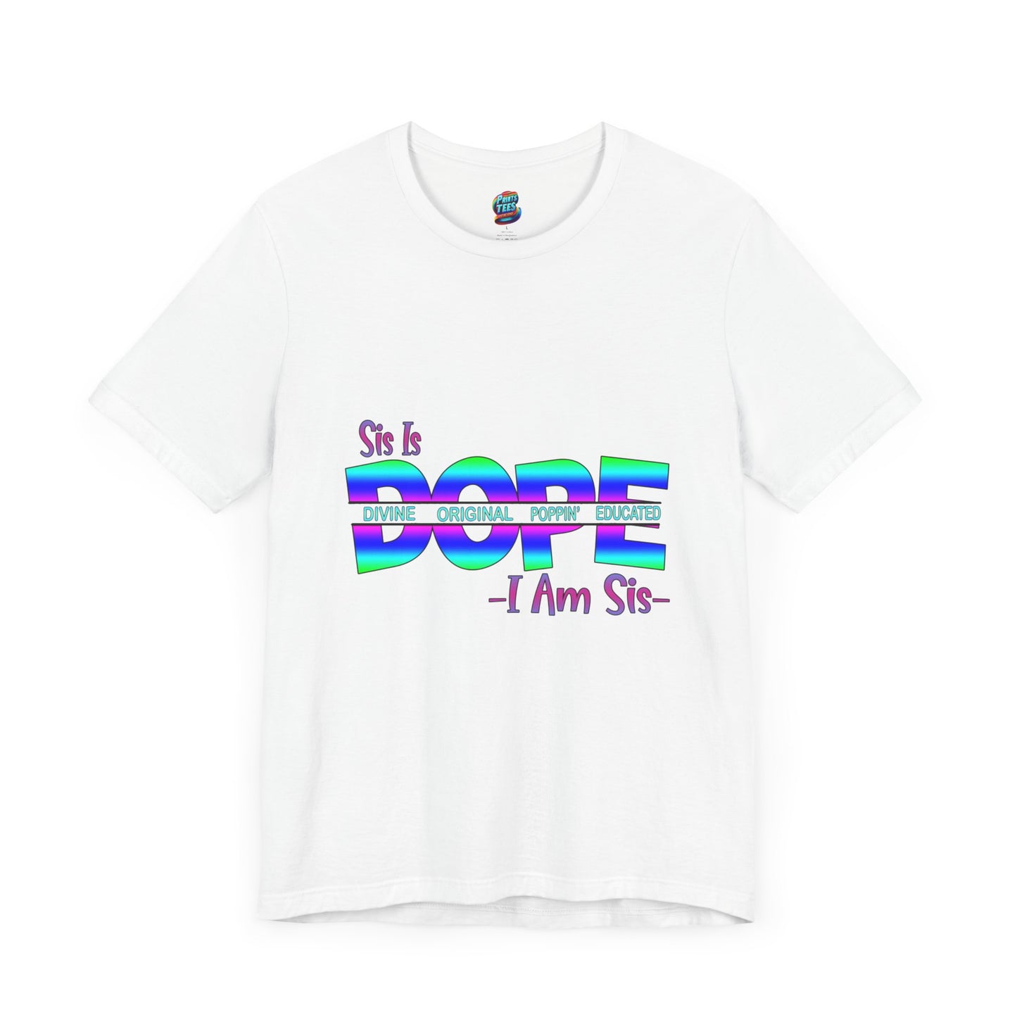 Sis Is Dope-Jersey Knit T-Shirt