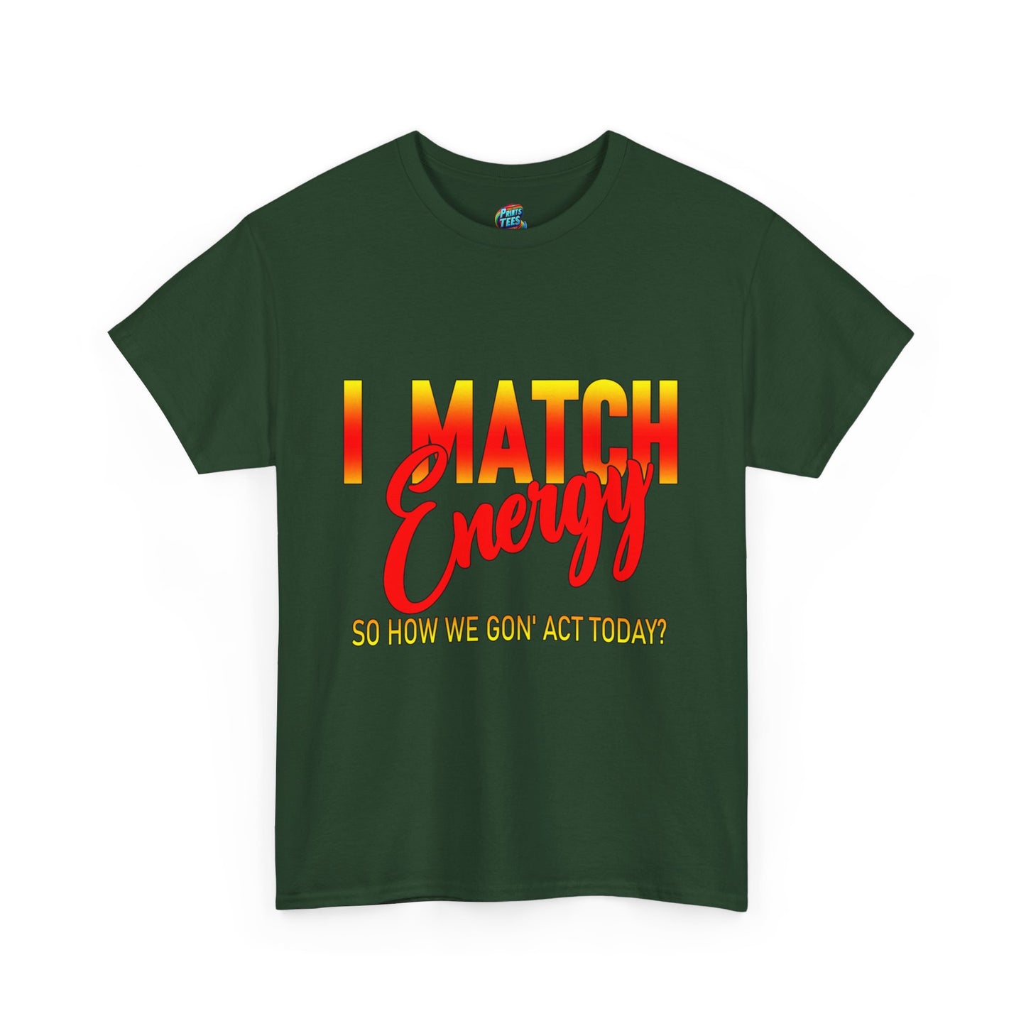 I Match Energy-Heavy Cotton Classic Tee